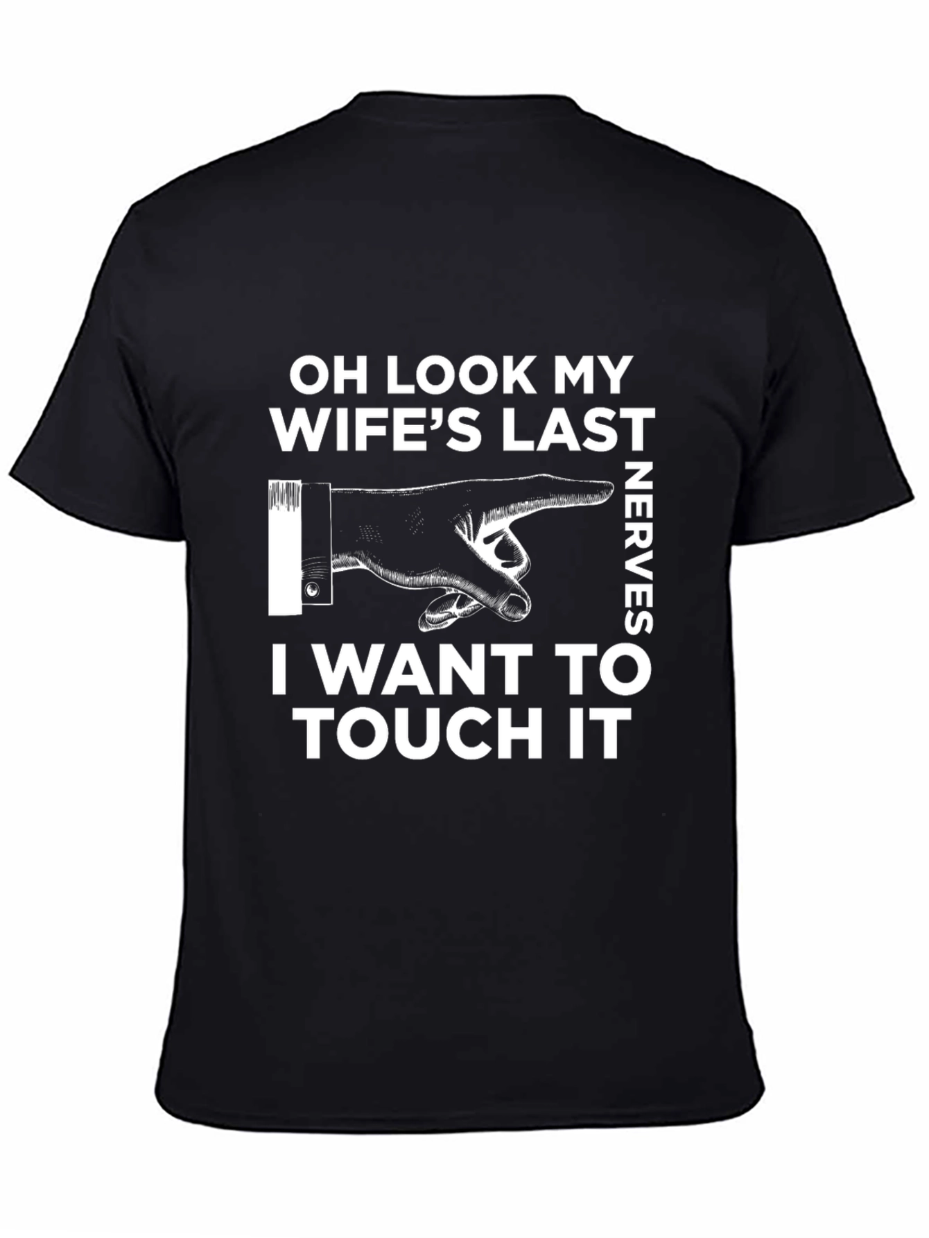 Humorous Wifes Last Nerves Graphic T-Shirt