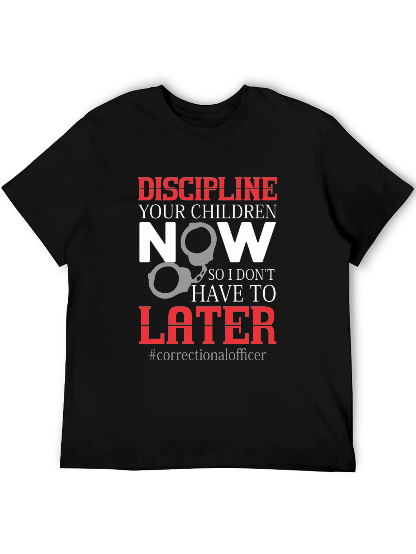 Correctional Officer Discipline T-Shirt