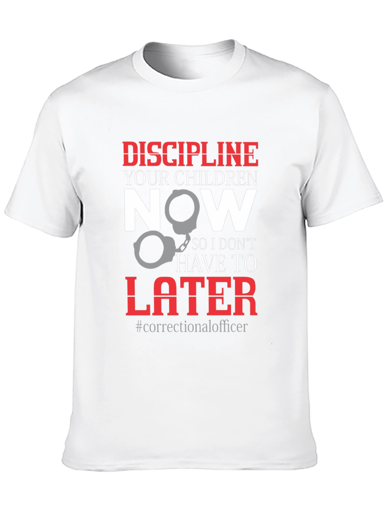 Correctional Officer Discipline T-Shirt