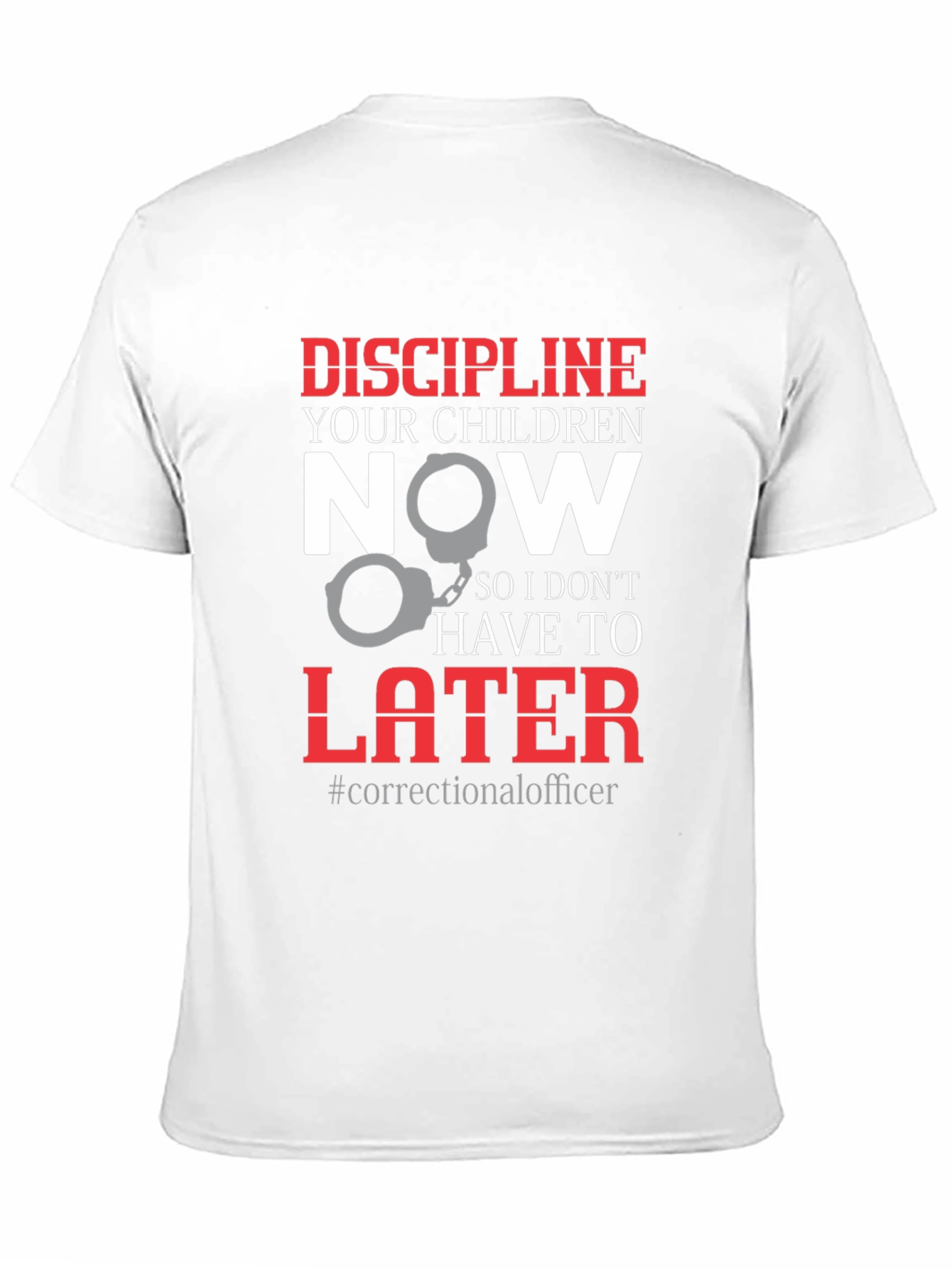 Correctional Officer Discipline T-Shirt