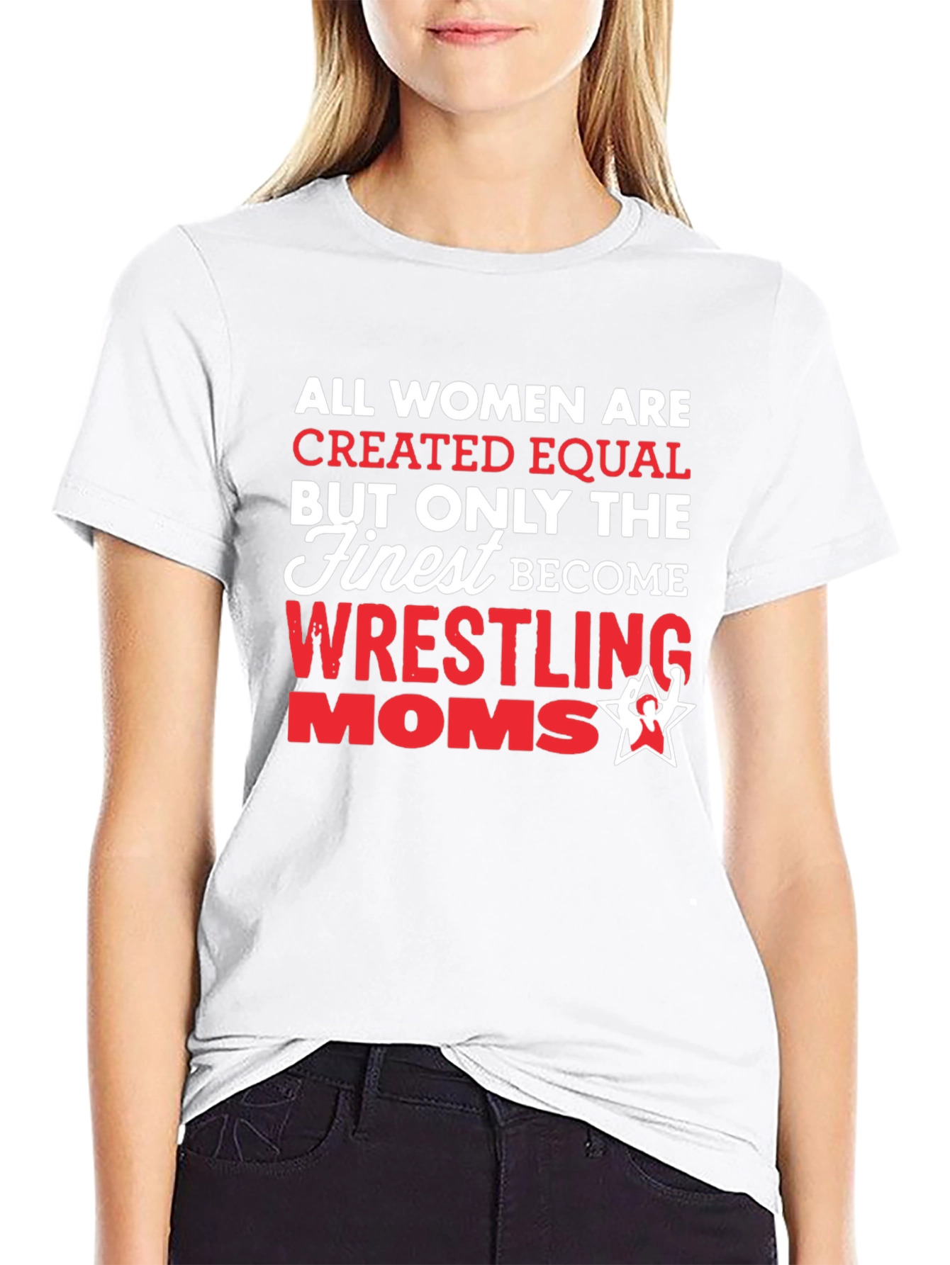 Wrestling Moms T-Shirt - All Women Created Equal
