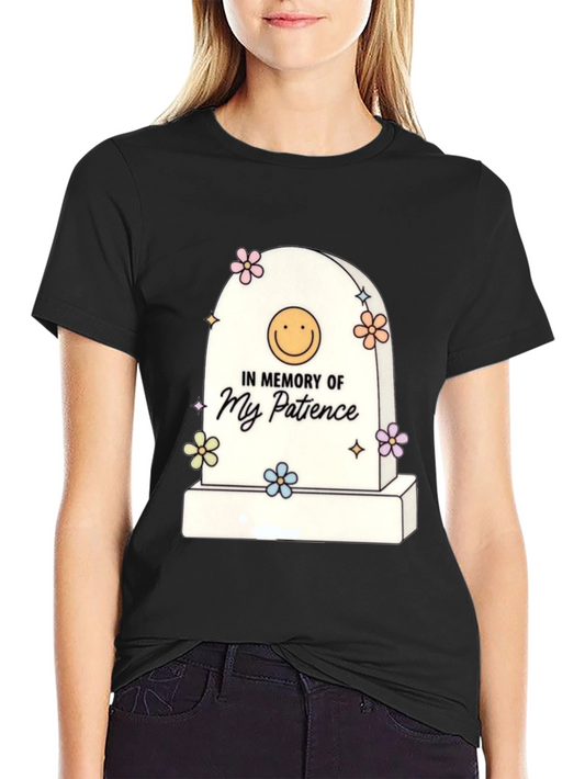 In Memory of My Patience Funny Graphic Tee