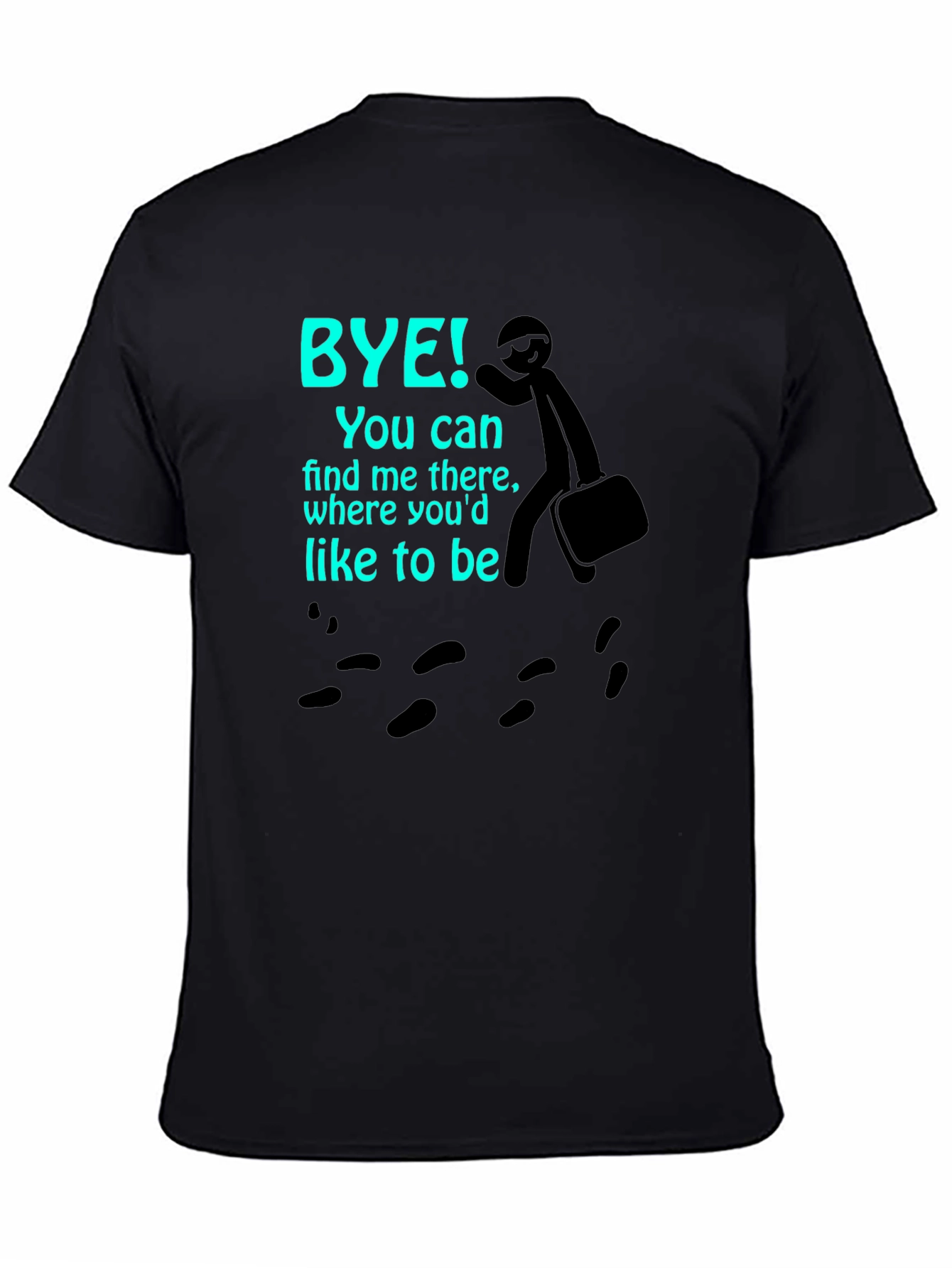 Bye! Find Me There T-Shirt - Vacation Mode On