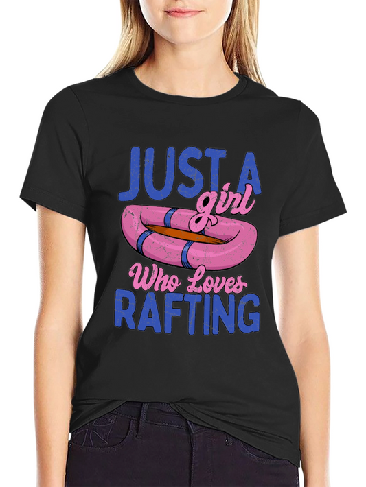 Just a Girl Who Loves Rafting T-Shirt