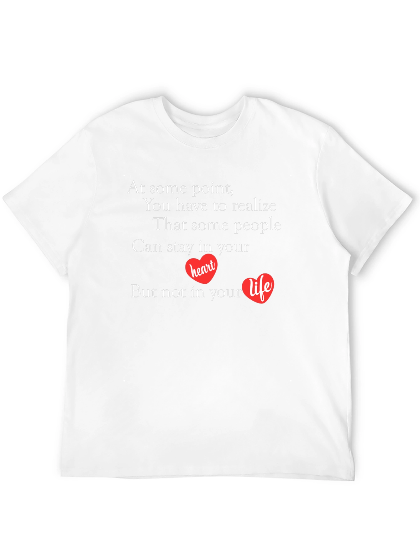 Heartfelt Reminder T-Shirt
