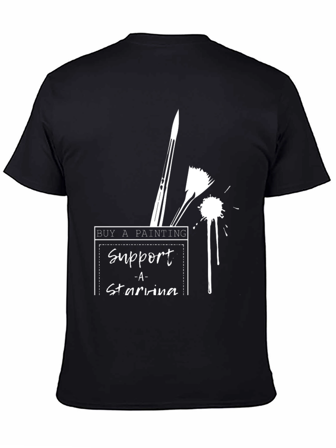 Support Starving Artists T-Shirt - Buy a Painting