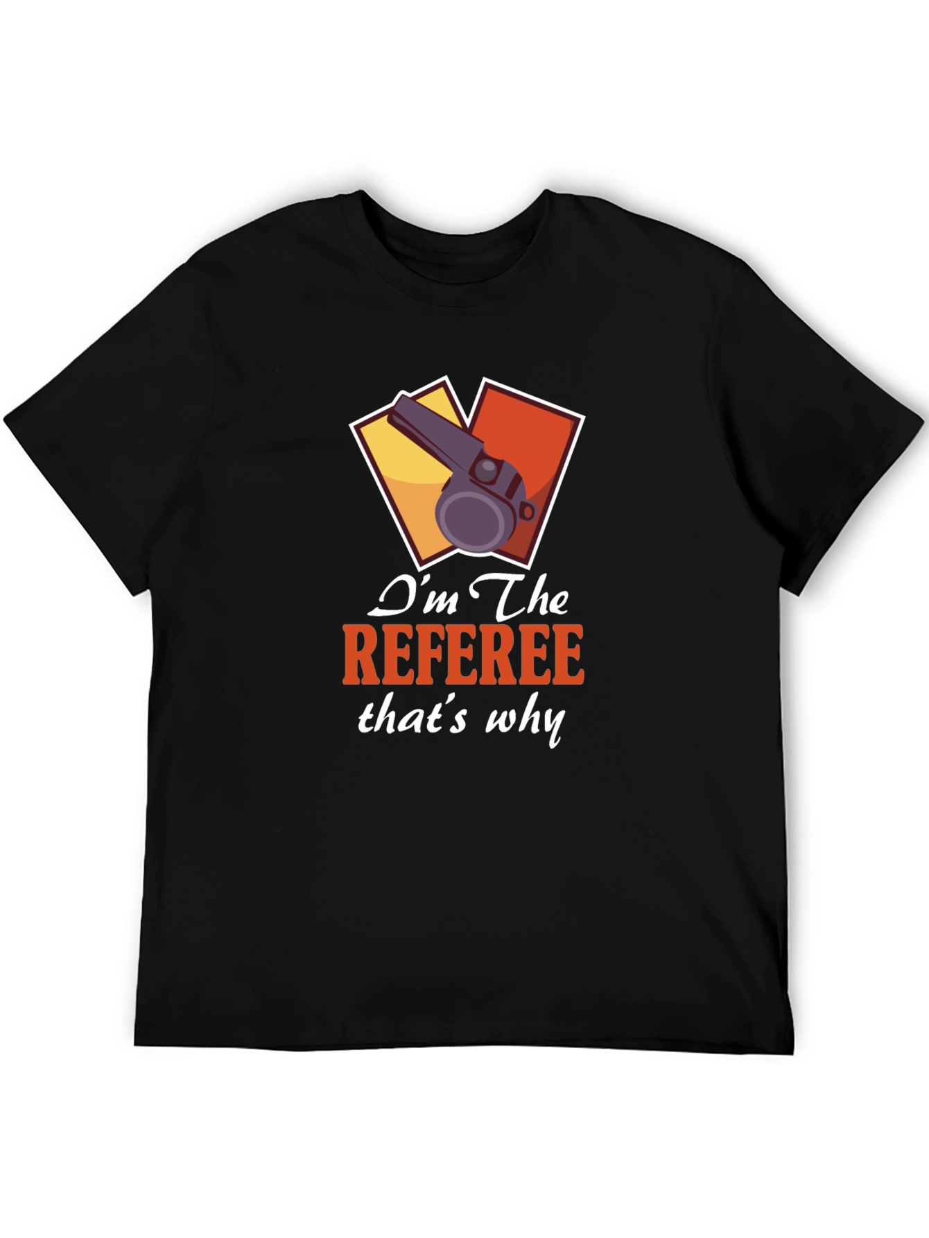 Im The Referee T-Shirt