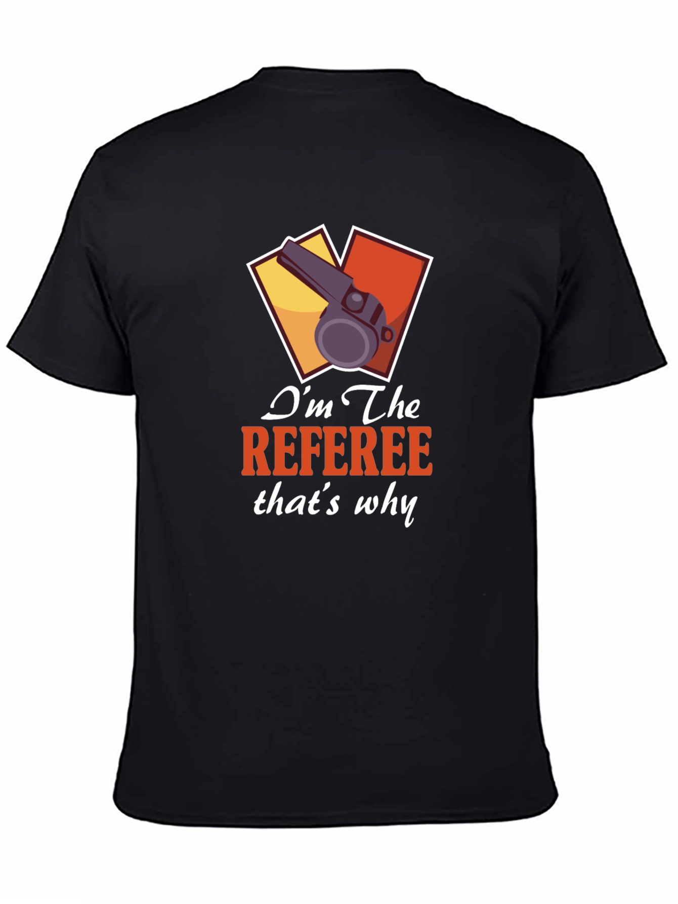 Im The Referee T-Shirt
