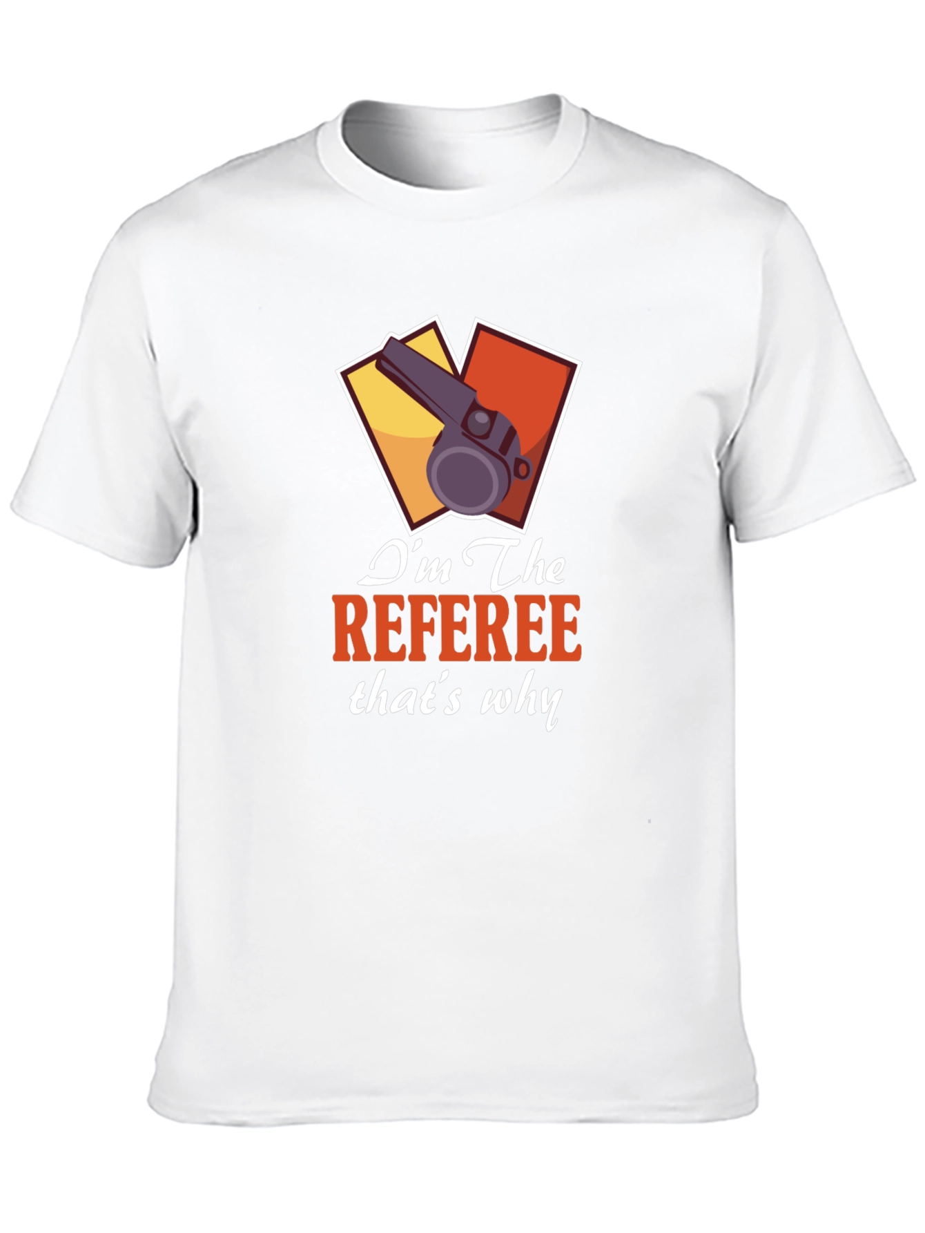 Im The Referee T-Shirt