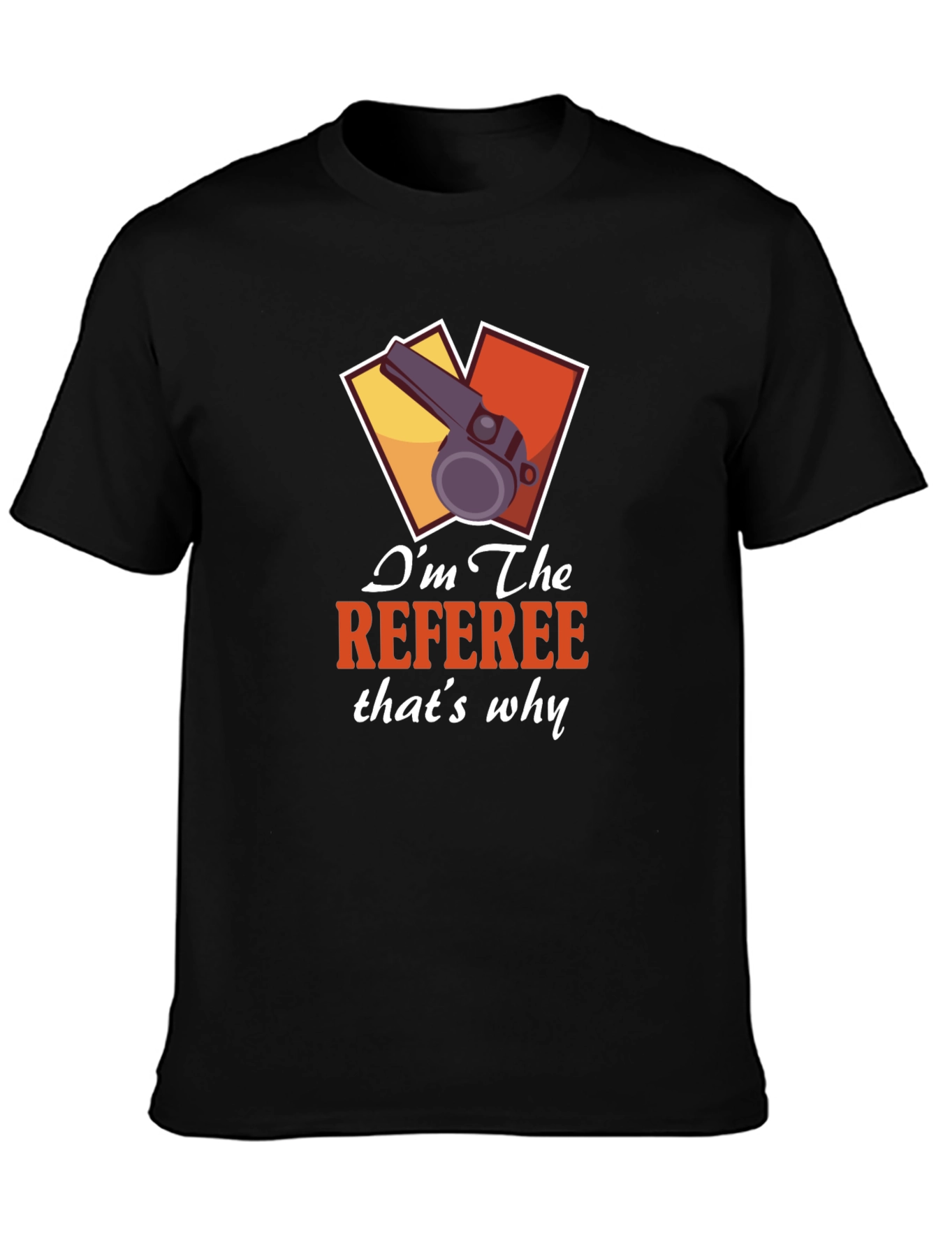 Im The Referee T-Shirt