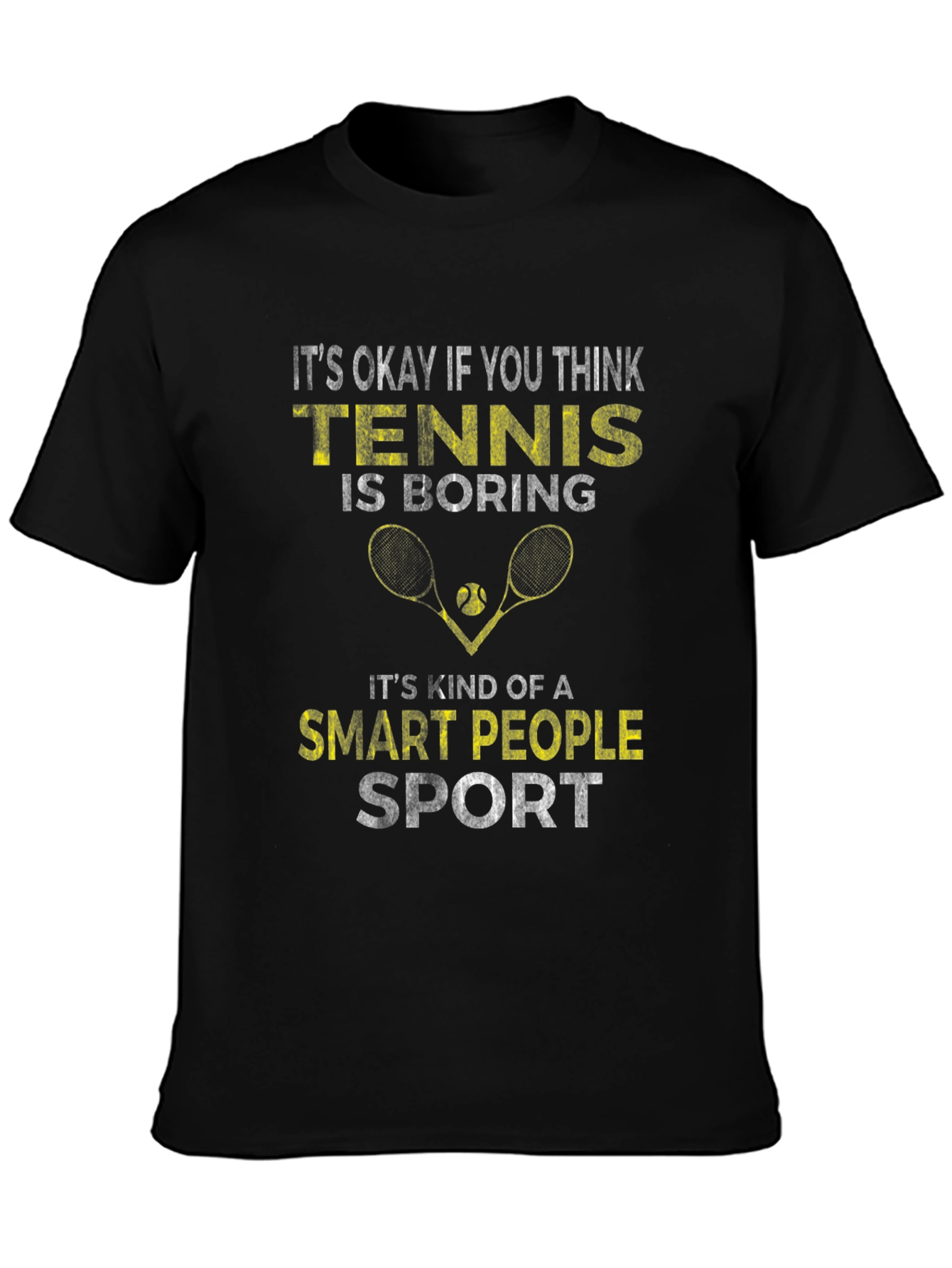 Tennis Is Boring Smart People Sport T-Shirt