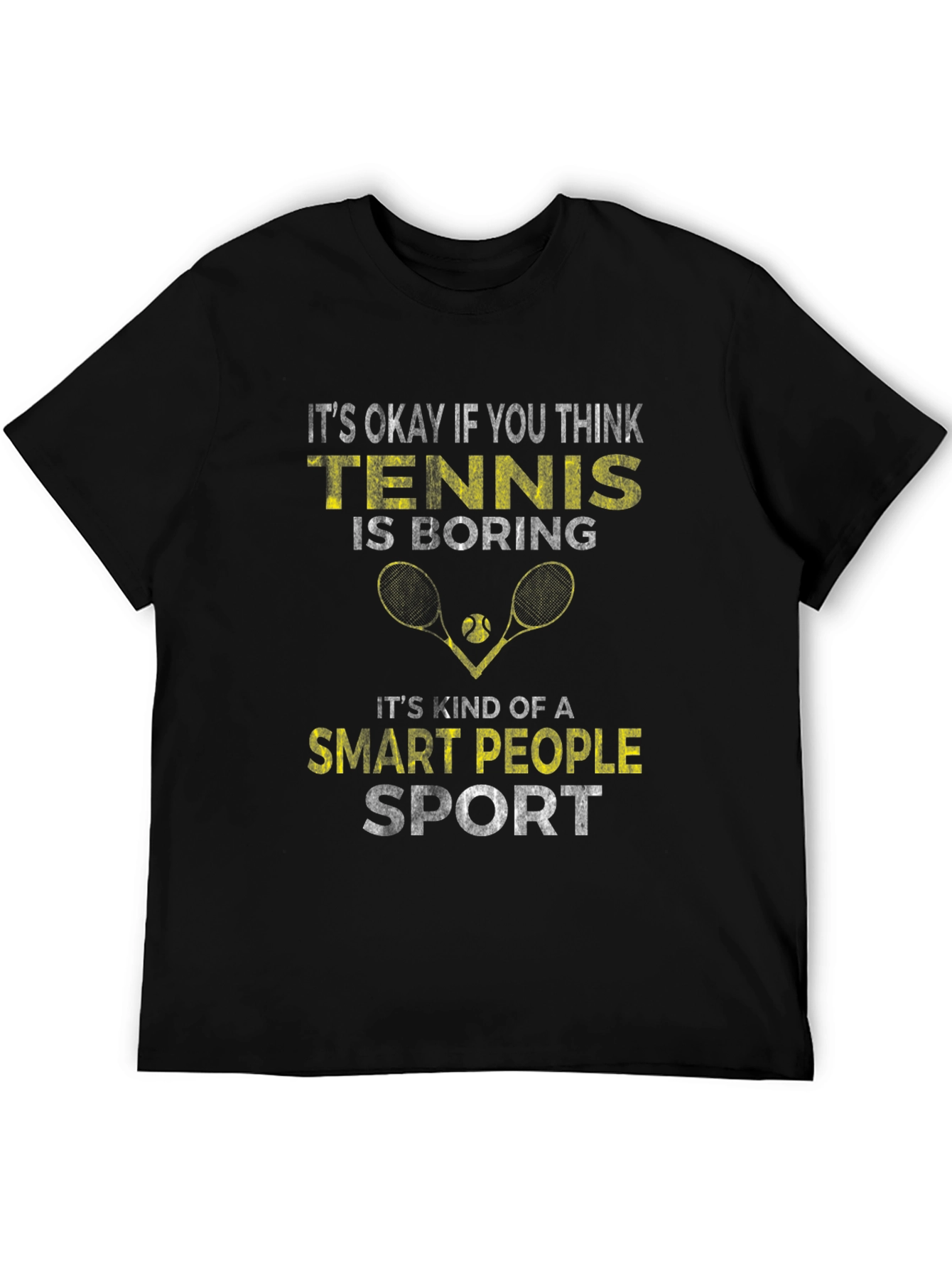 Tennis Is Boring Smart People Sport T-Shirt