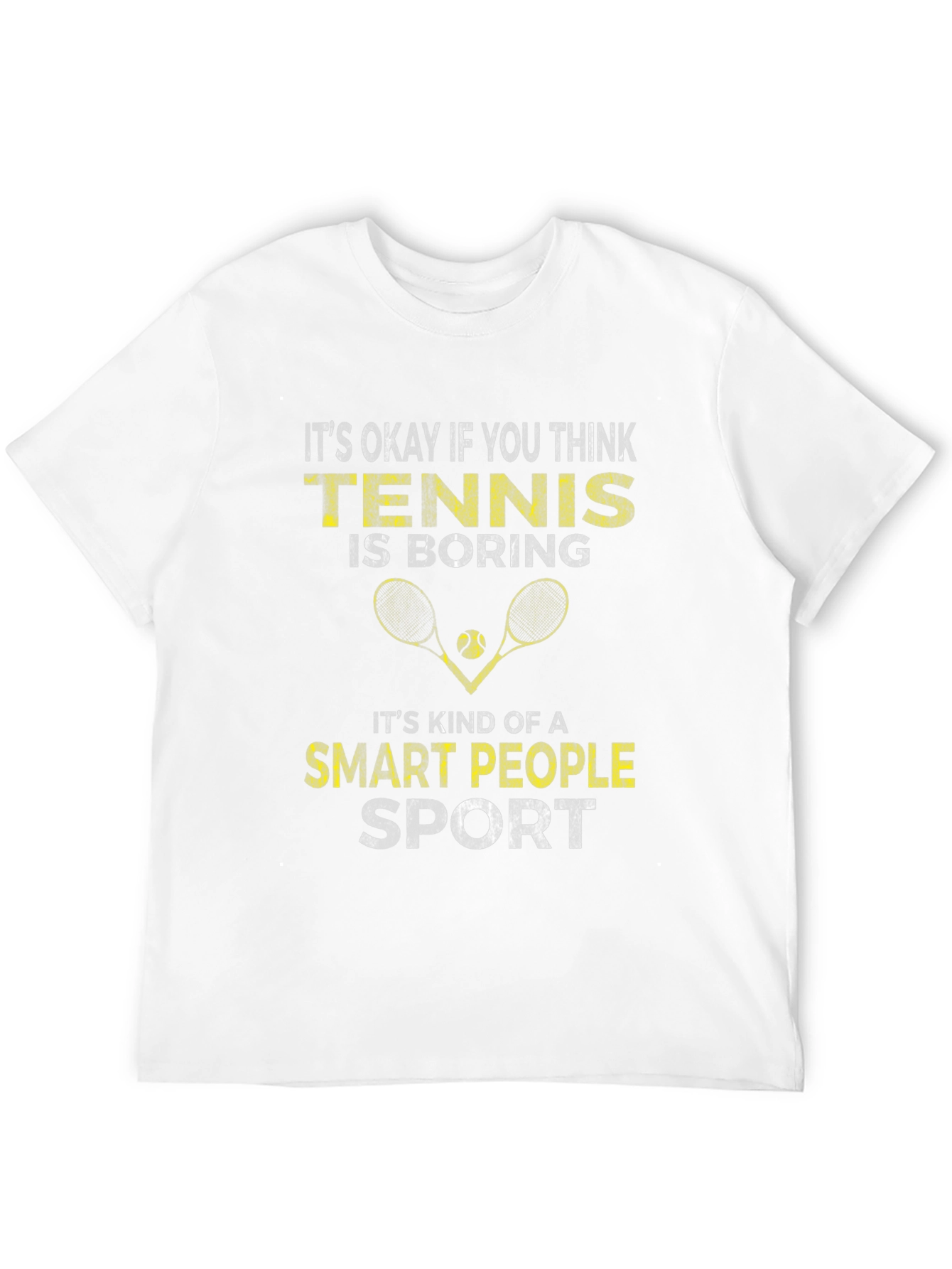 Tennis Is Boring Smart People Sport T-Shirt