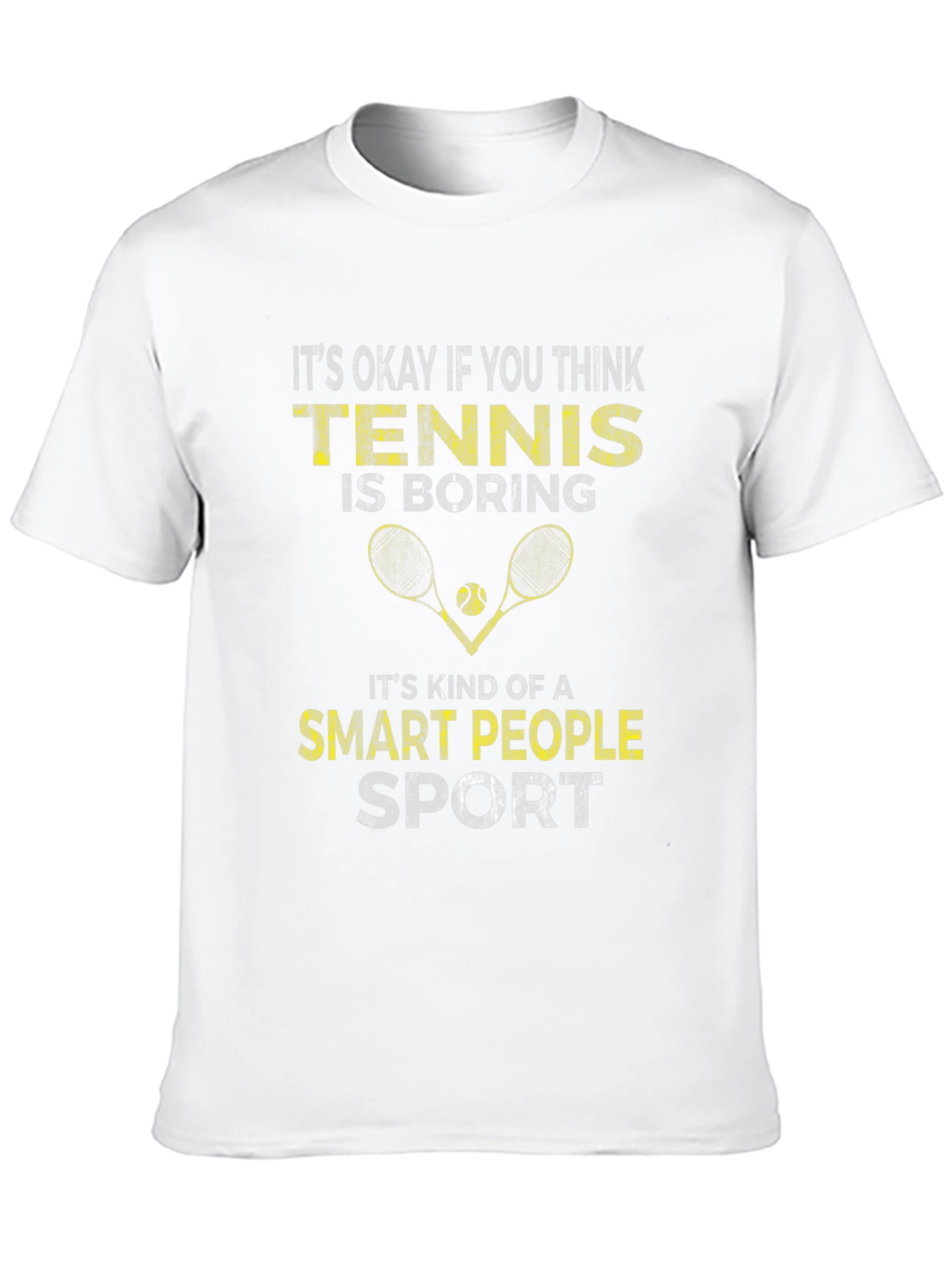 Tennis Is Boring Smart People Sport T-Shirt