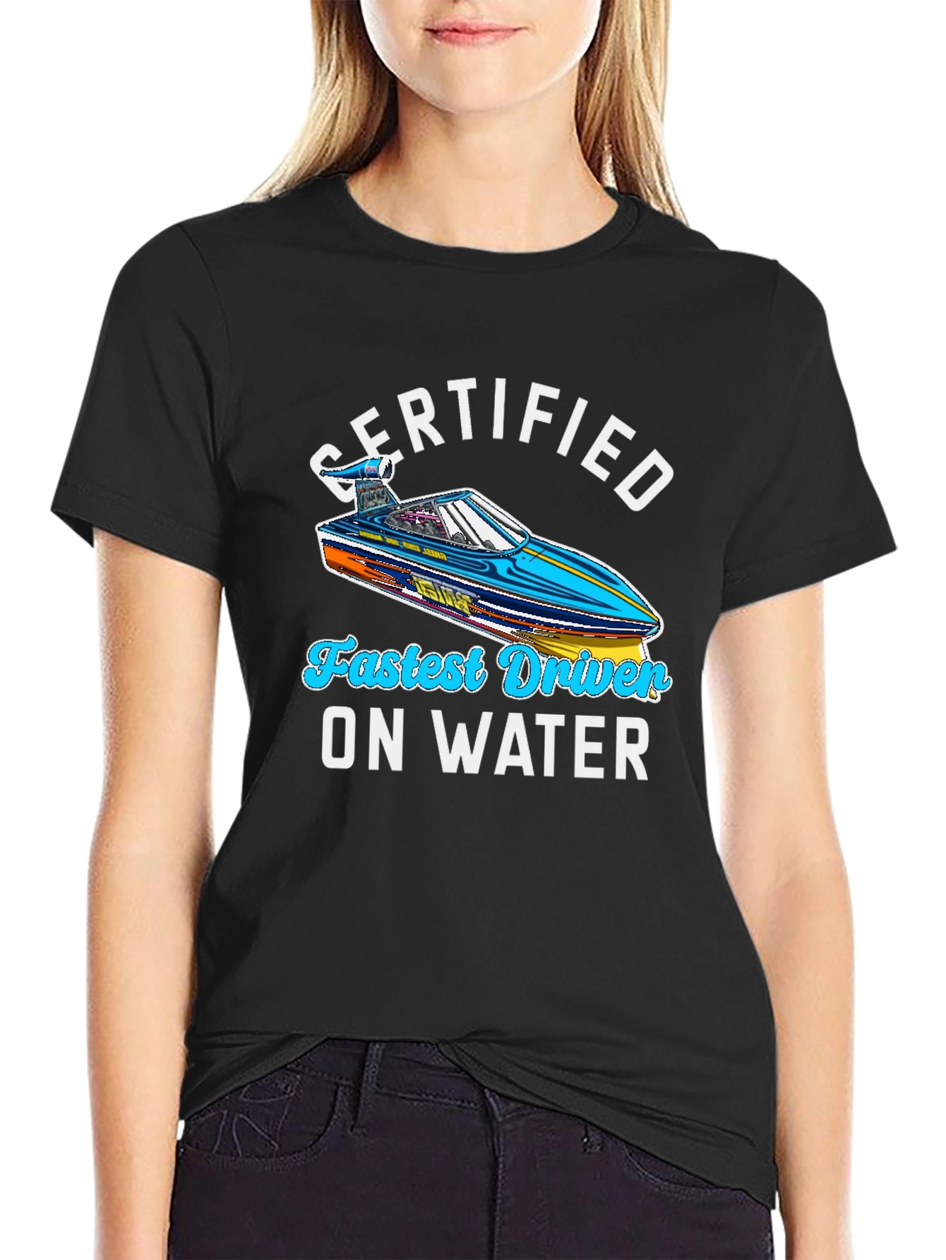 Certified Fastest Driver On Water T-Shirt