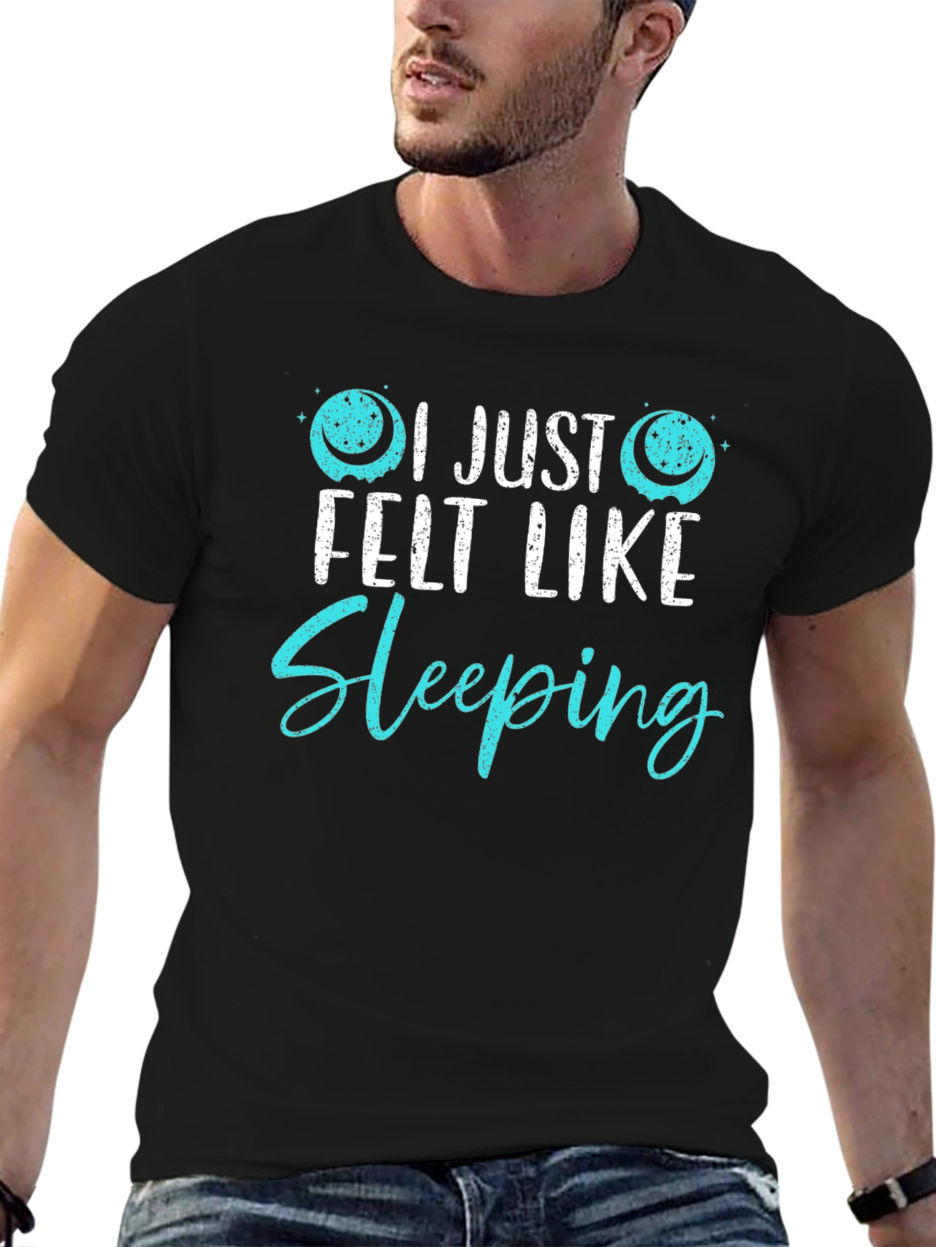 I Just Felt Like Sleeping Funny Graphic T-Shirt