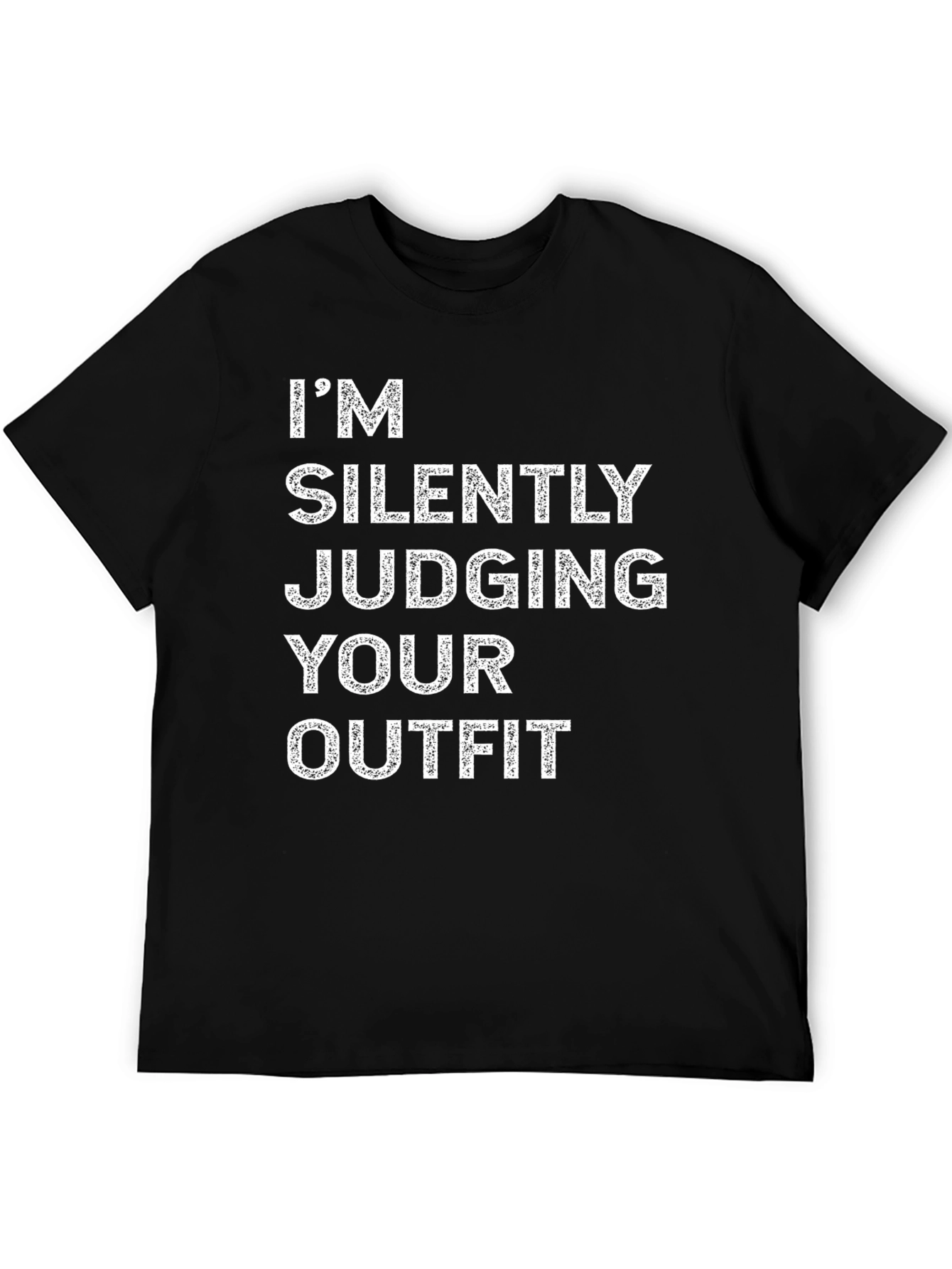 Im Silently Judging Your Outfit Black T-Shirt
