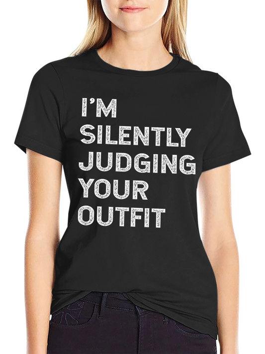 Im Silently Judging Your Outfit Black T-Shirt