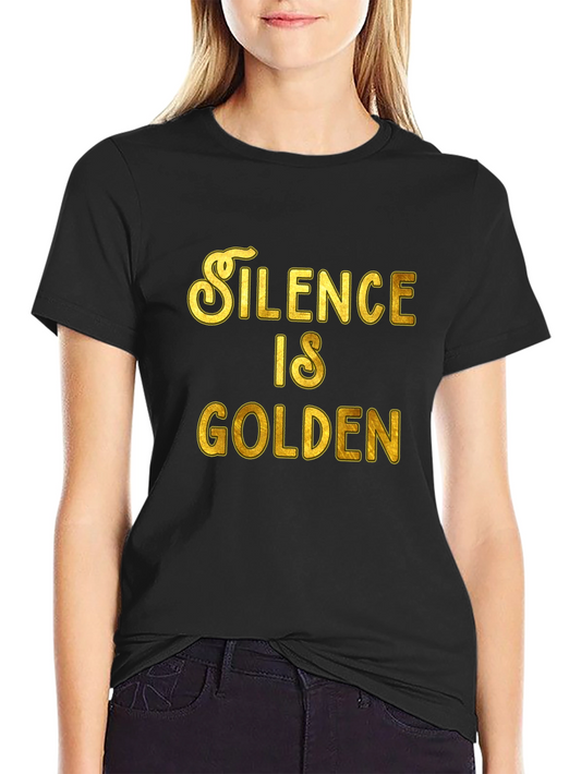 Silence is Golden Graphic Tee - Premium Comfort