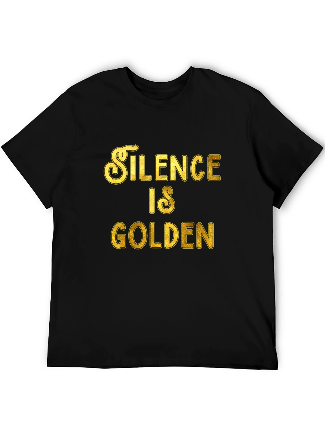 Silence is Golden Graphic Tee - Premium Comfort