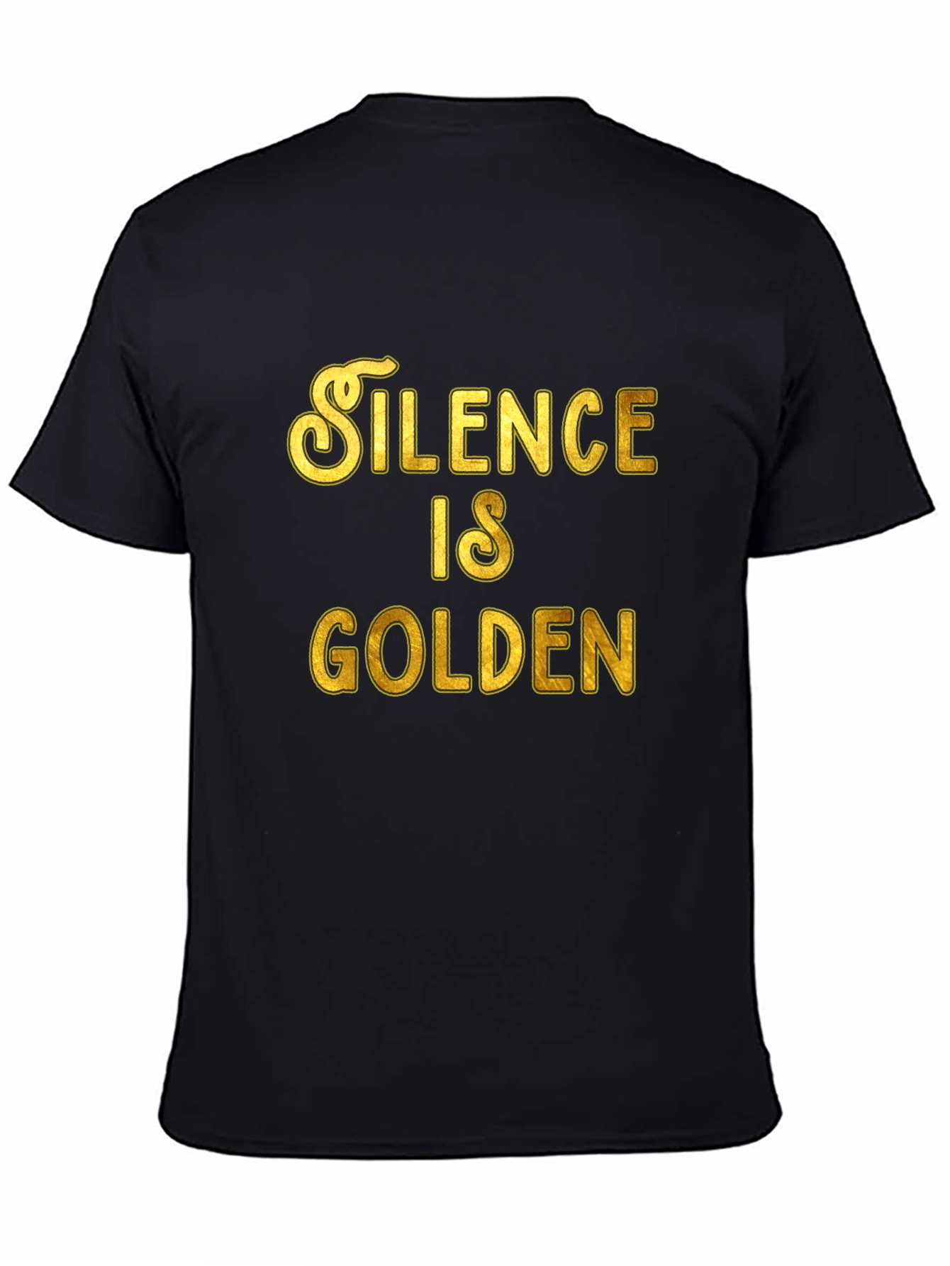 Silence is Golden Graphic Tee - Premium Comfort