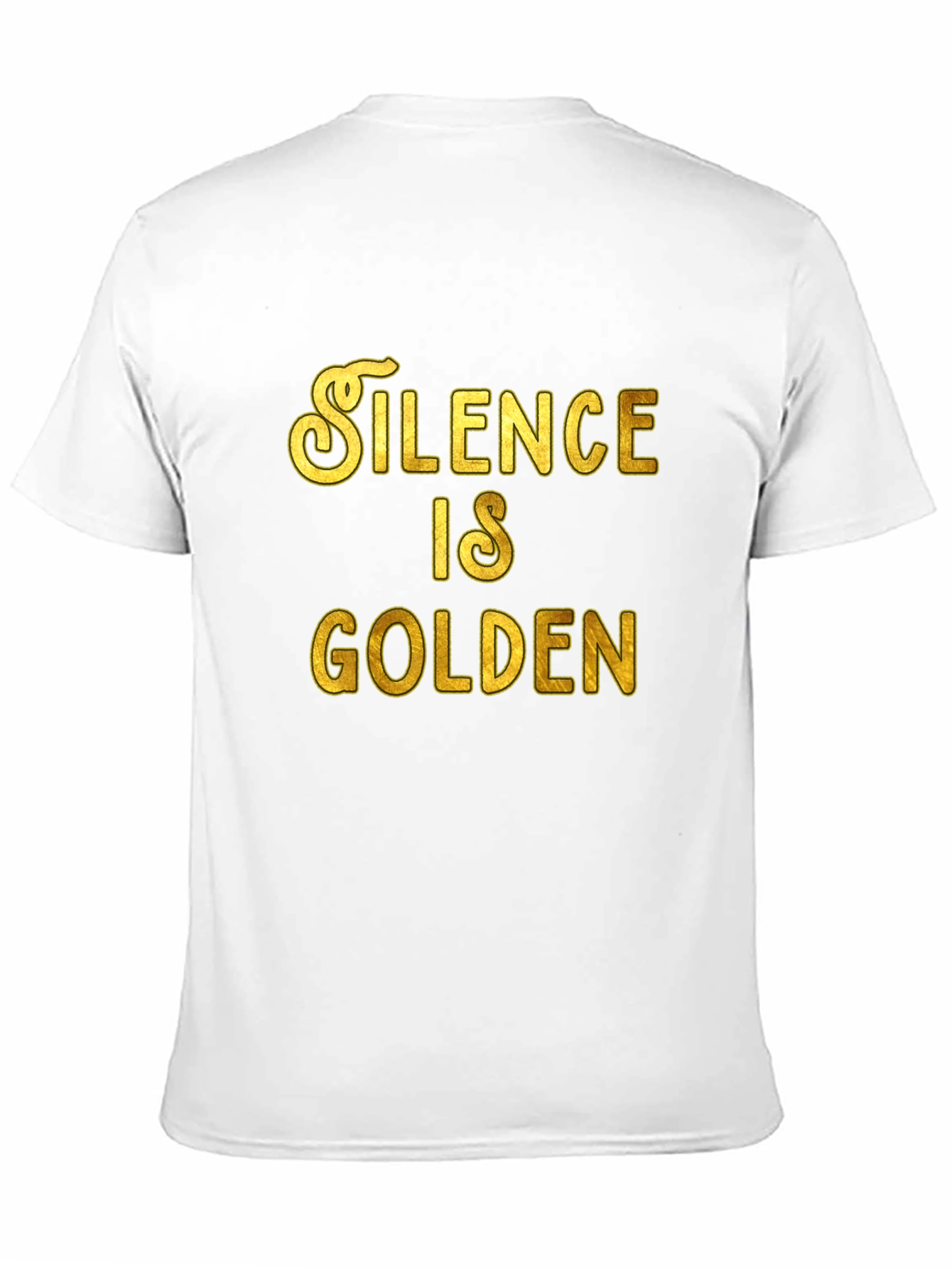 Silence is Golden Graphic Tee - Premium Comfort
