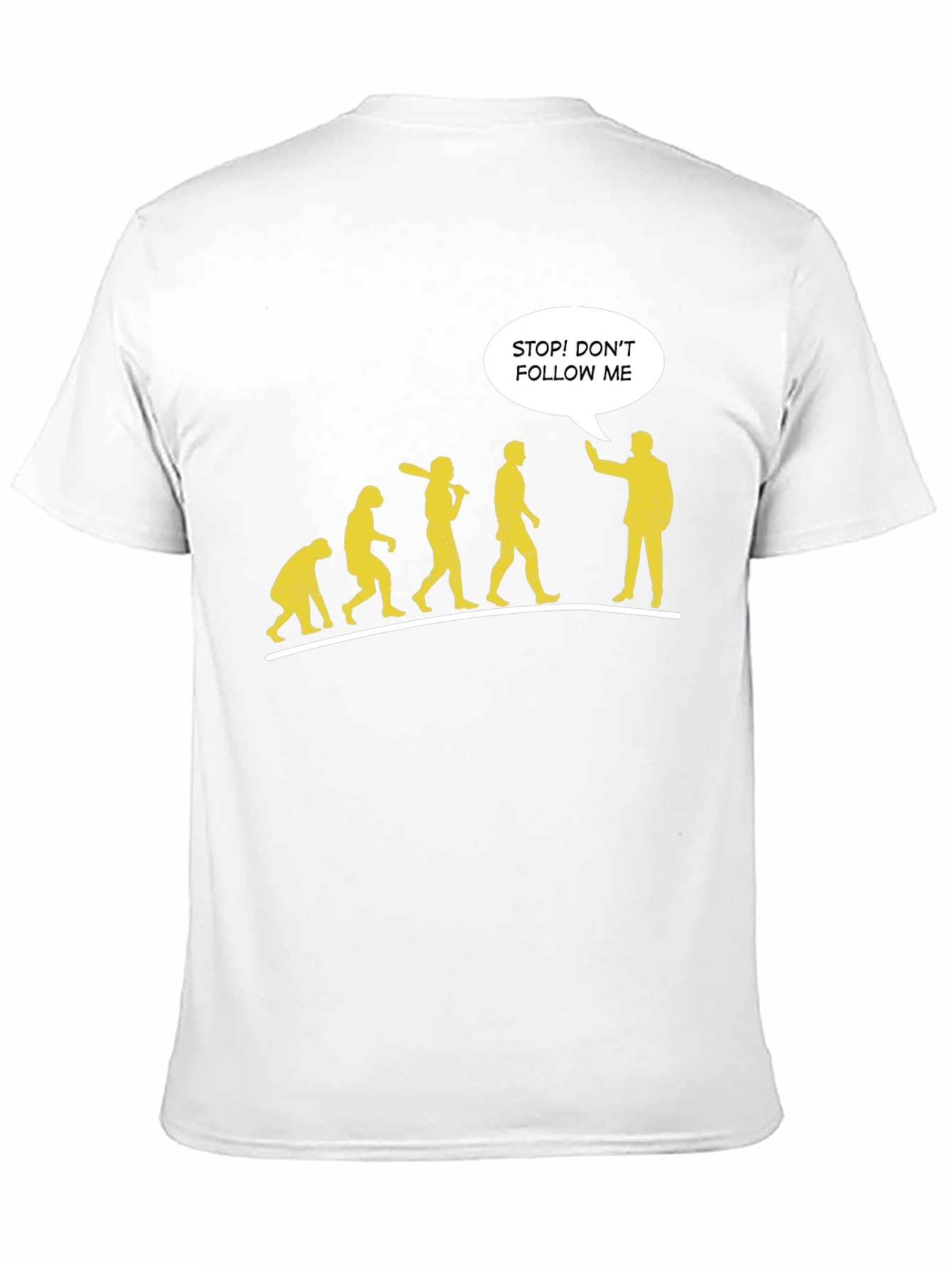 Funny Evolution T-Shirt - Stop! Dont Follow Me