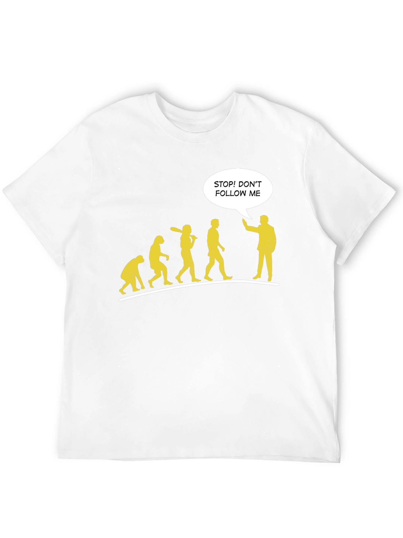Funny Evolution T-Shirt - Stop! Dont Follow Me