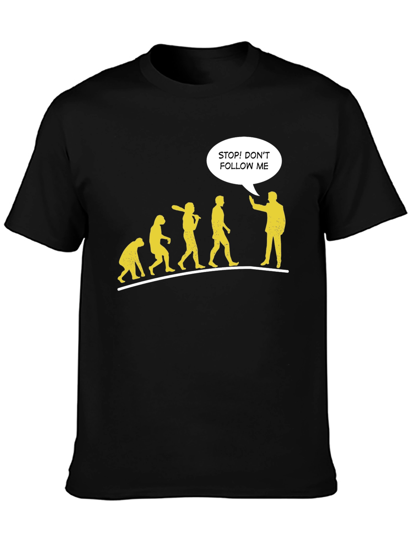 Funny Evolution T-Shirt - Stop! Dont Follow Me