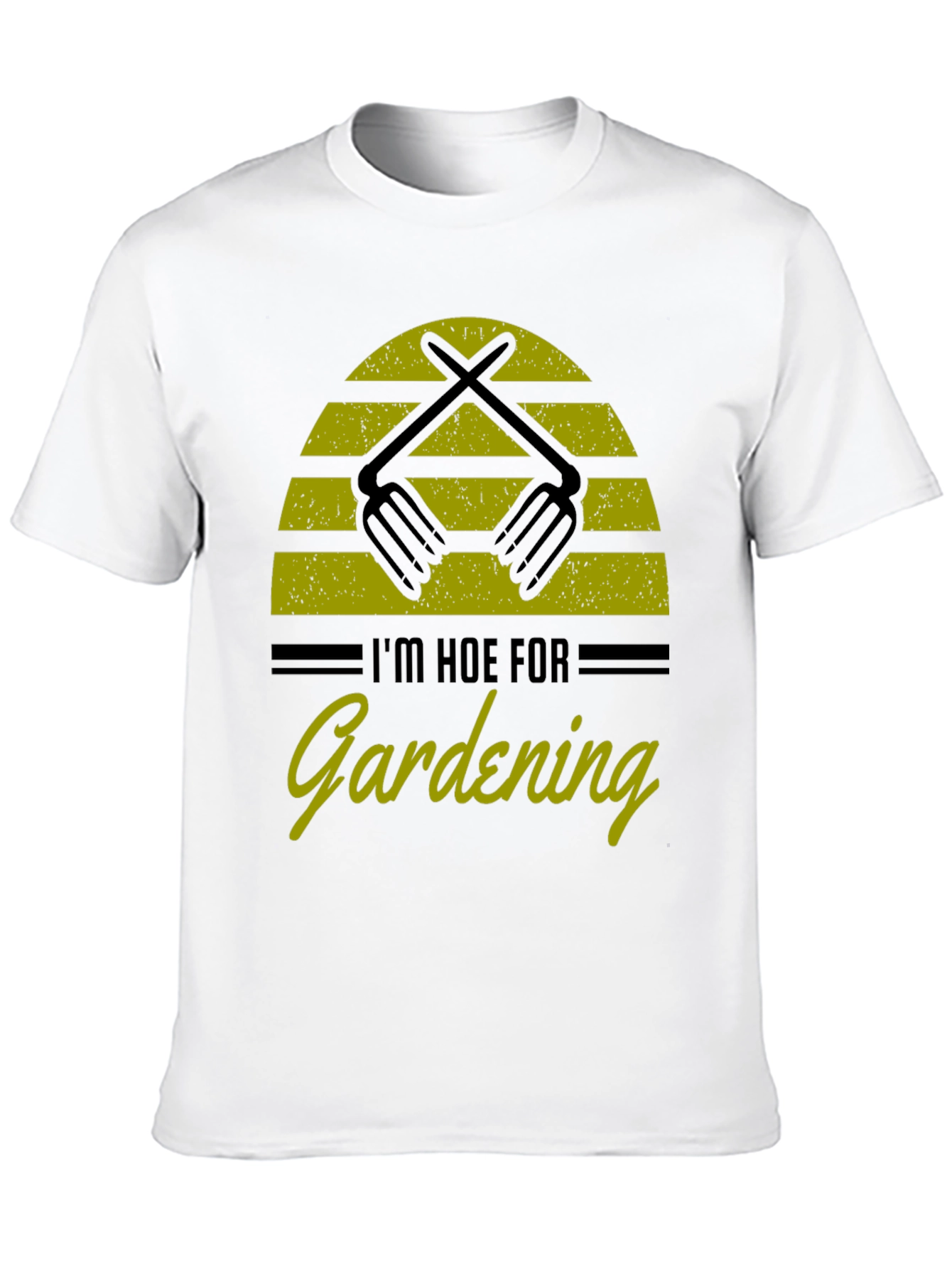 Im Hoe for Gardening T-Shirt