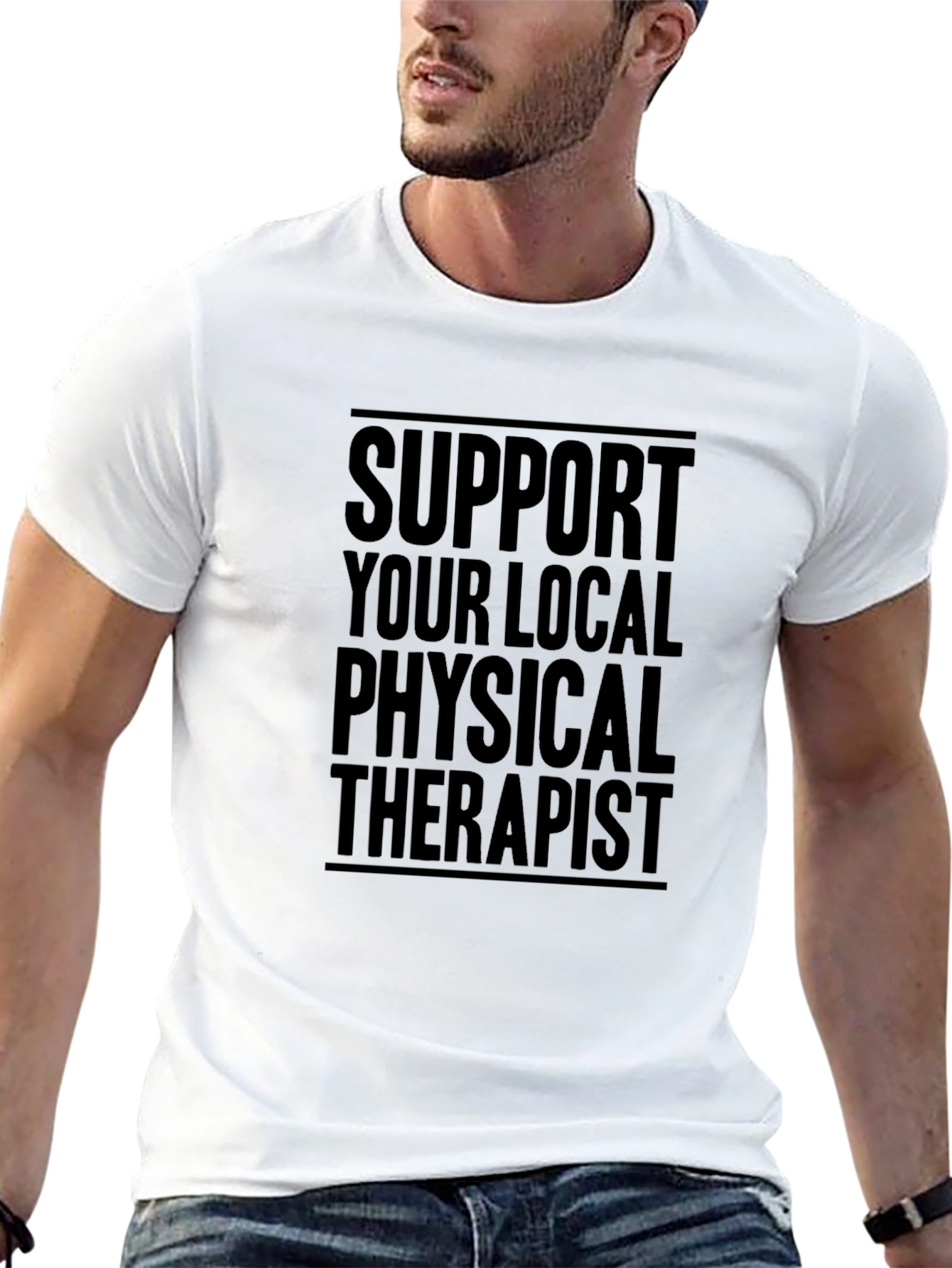 Support Your Local Physical Therapist Graphic T-Shirt