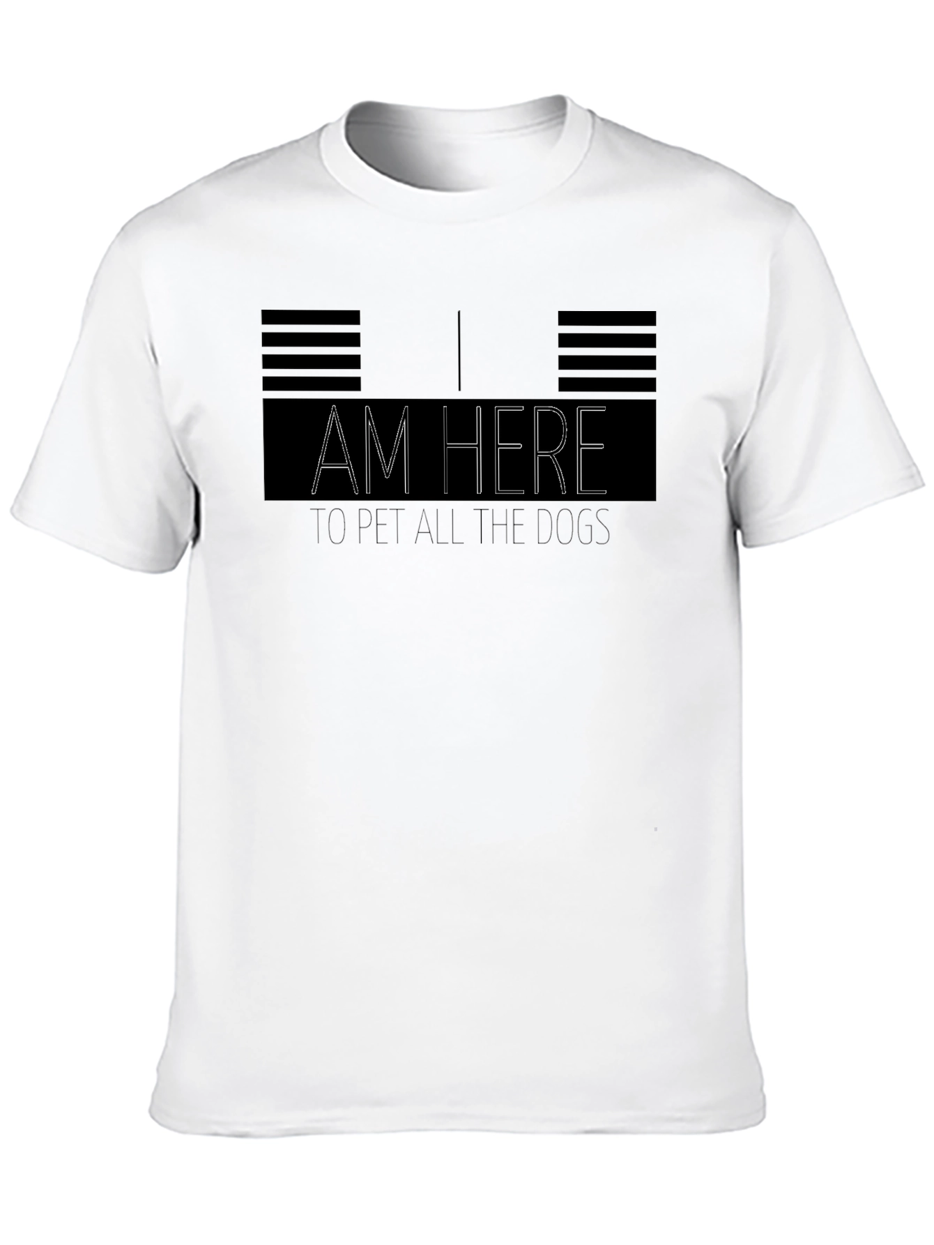 I Am Here to Pet All the Dogs T-Shirt