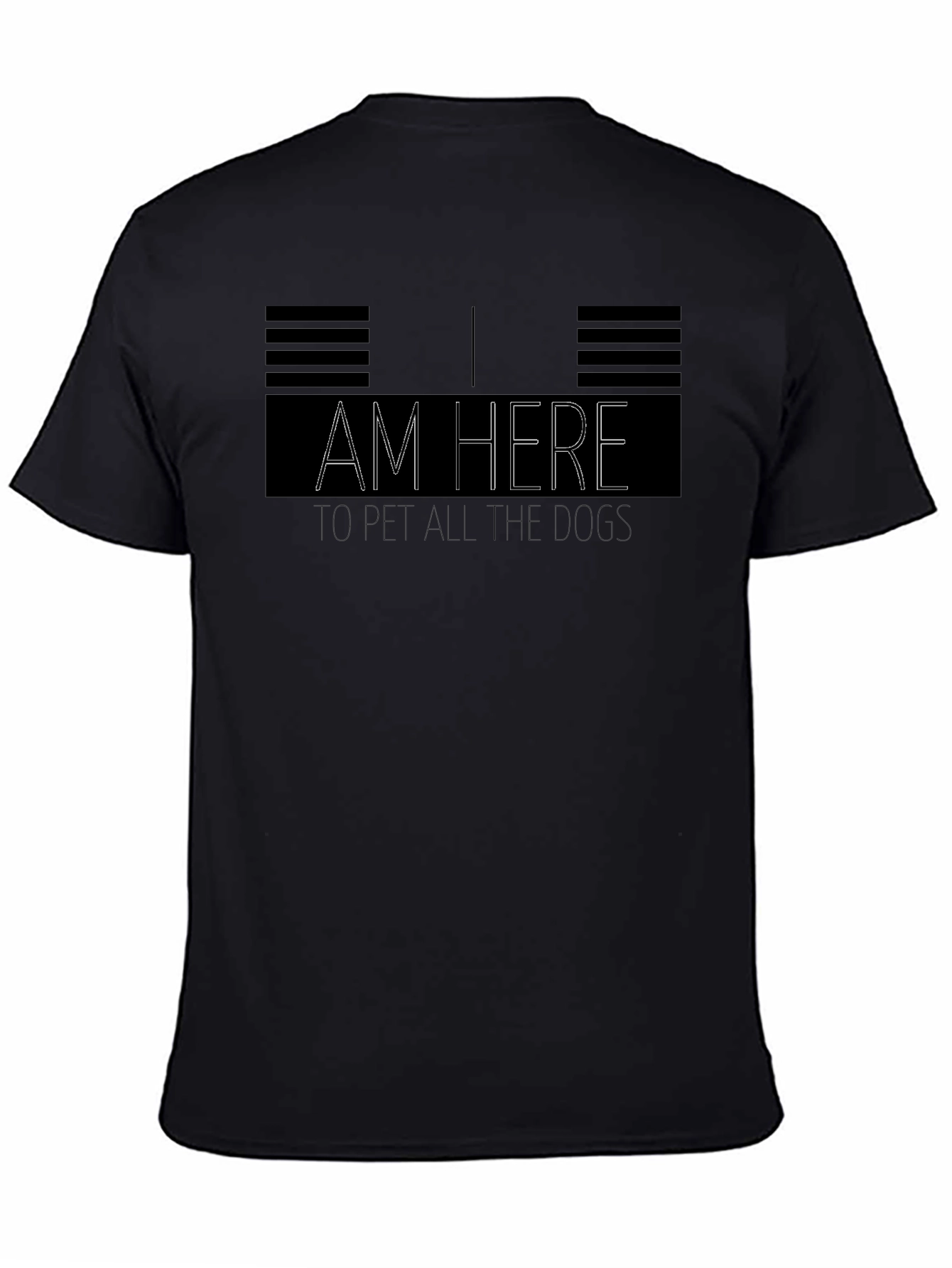 I Am Here to Pet All the Dogs T-Shirt