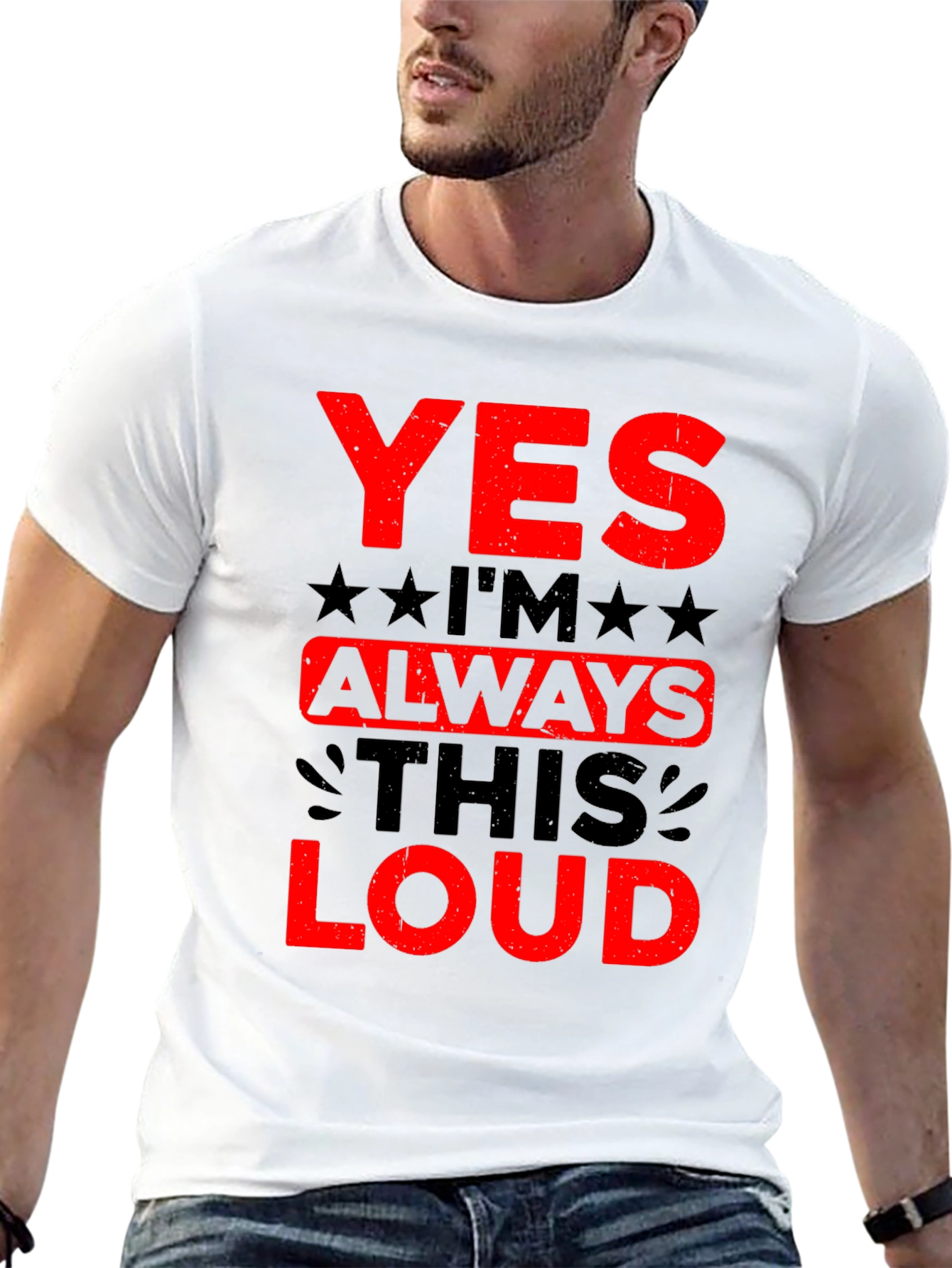 Yes Im Always This Loud Graphic T-Shirt
