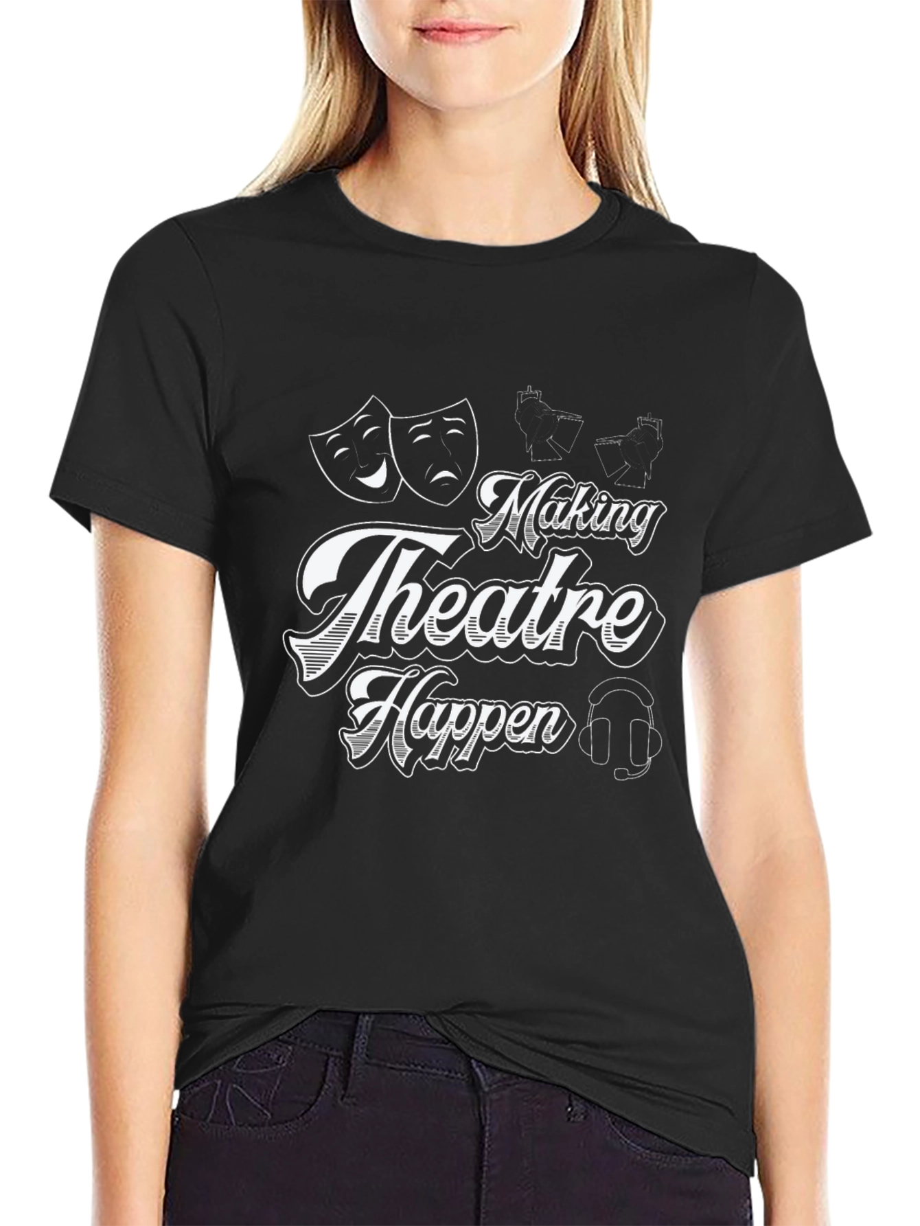 Making Theatre Happen Black T-Shirt
