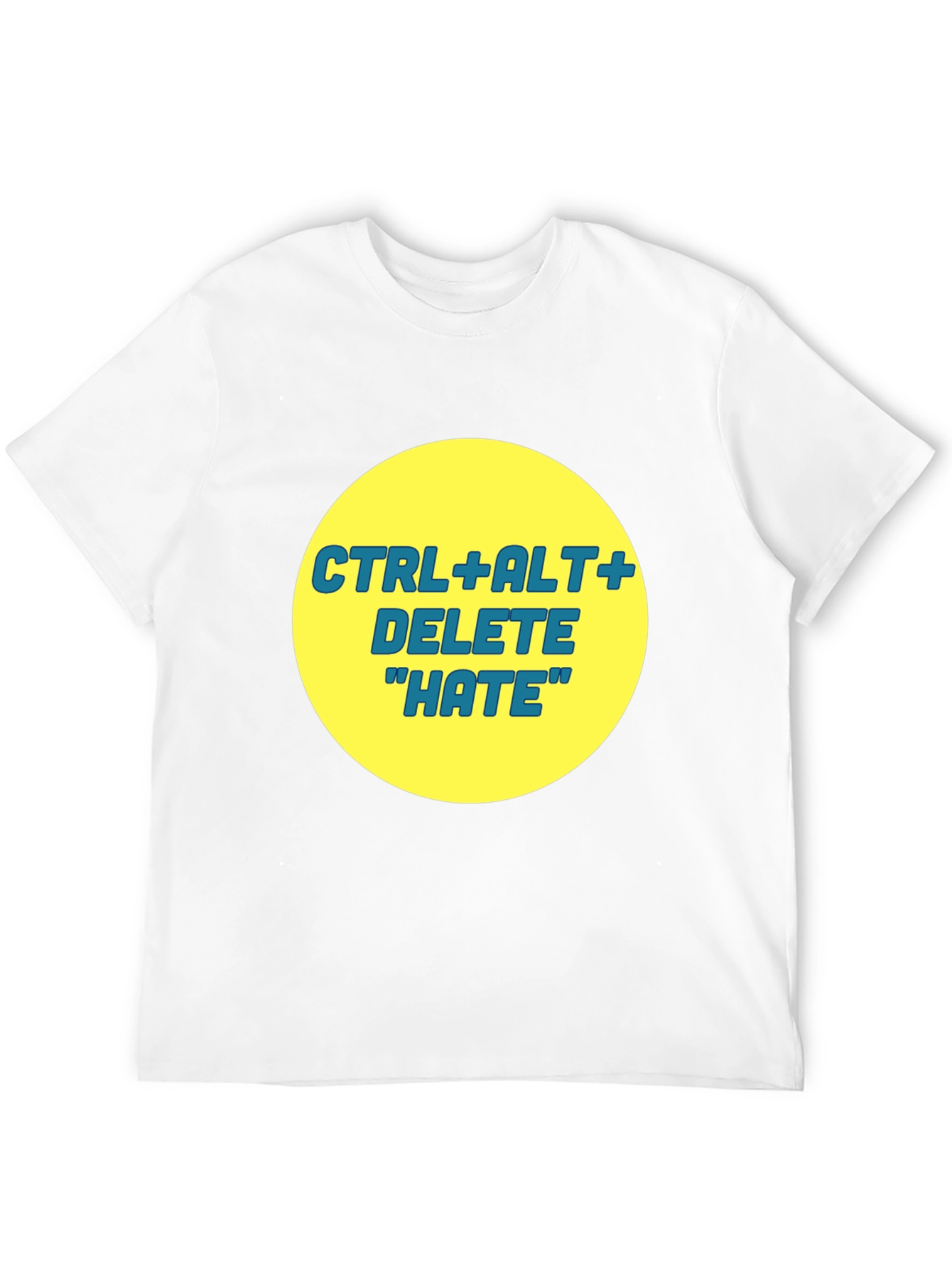 Ctrl+Alt+Delete Hate T-Shirt:  Motivational Graphic Tee