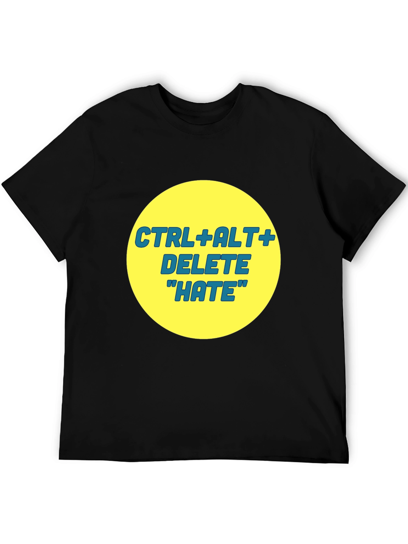 Ctrl+Alt+Delete Hate T-Shirt:  Motivational Graphic Tee