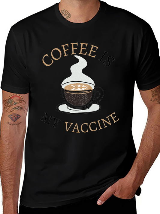 Coffee is My Vaccine T-Shirt - Novelty Graphic Tee