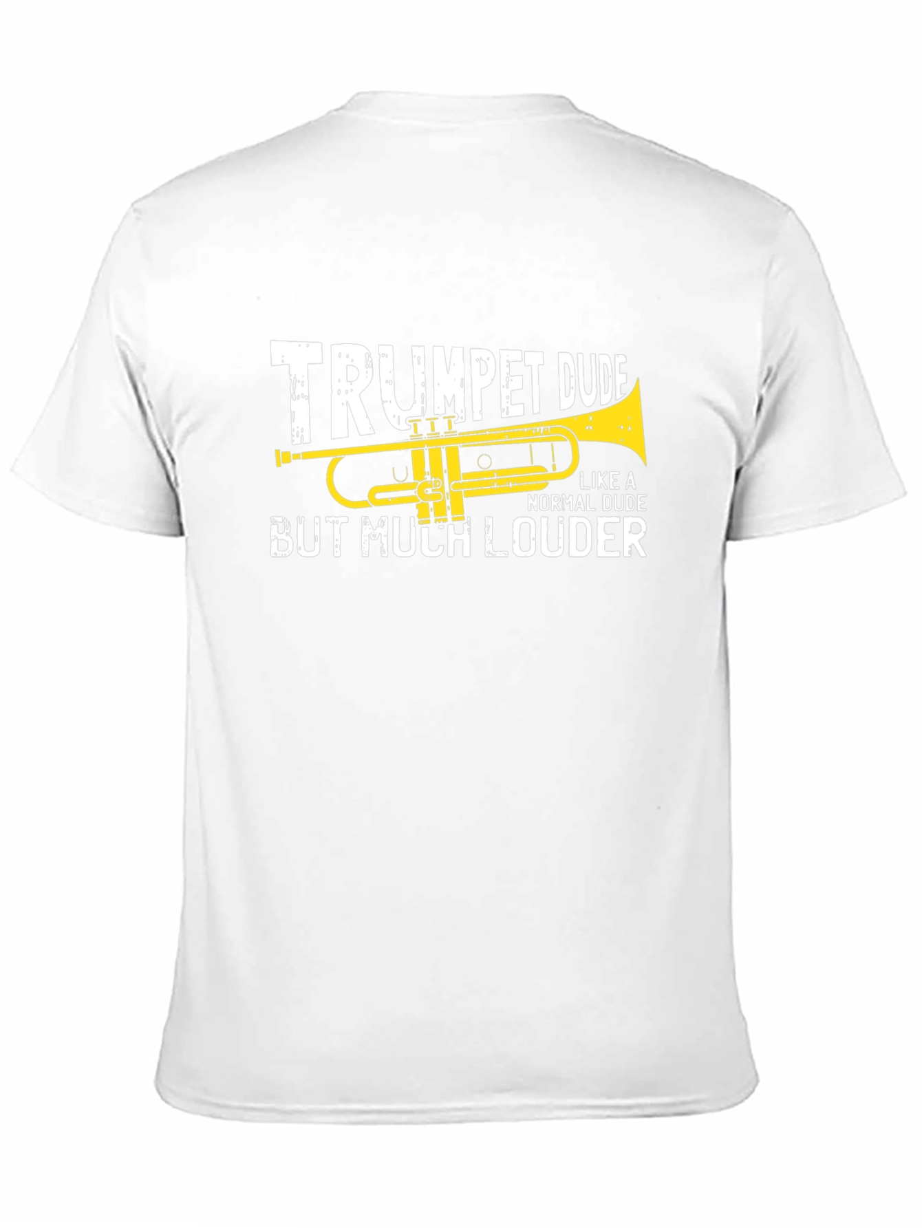 Trumpet Dude T-Shirt - But Much Louder