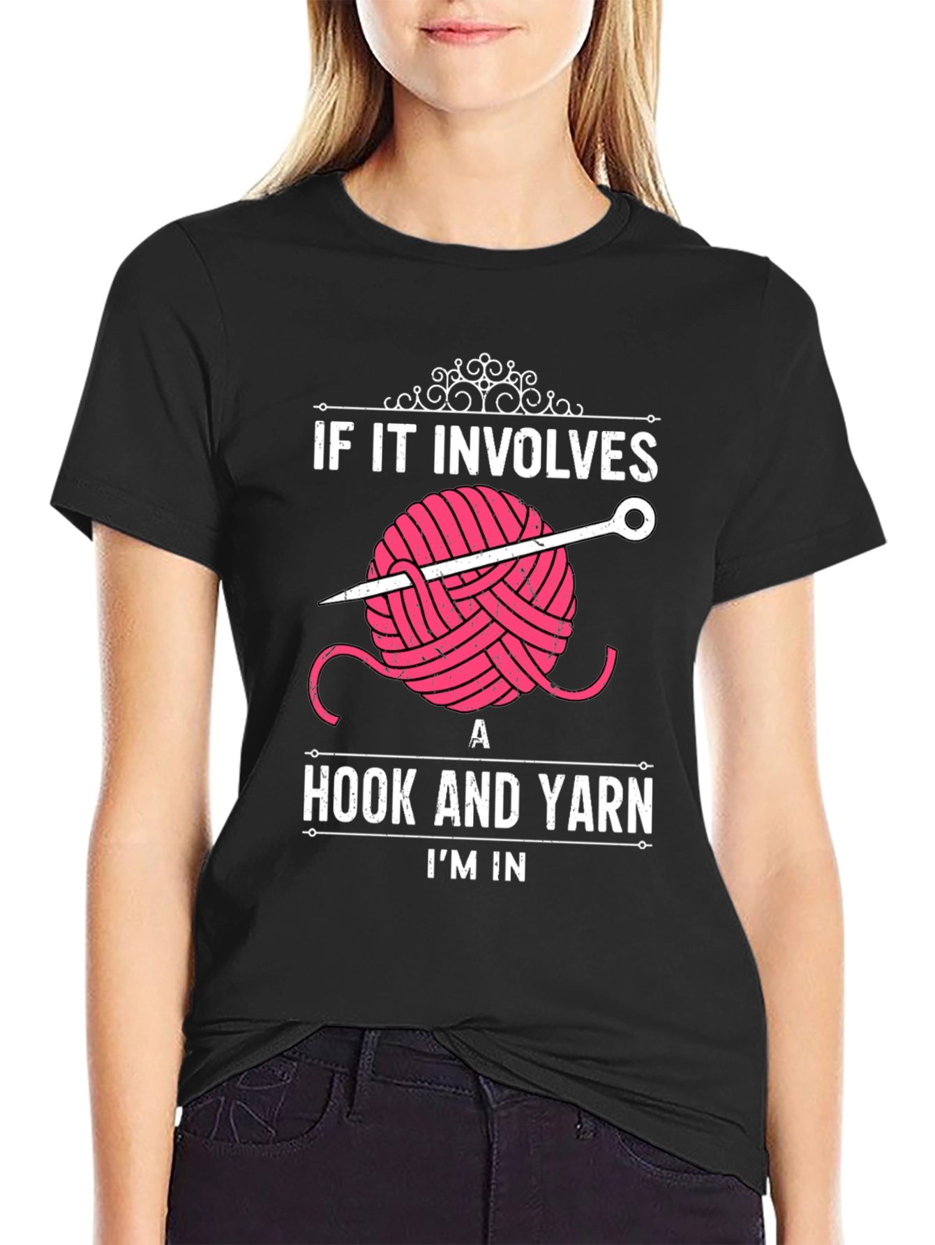 Crochet Lover T-Shirt - Hook and Yarn Im In!