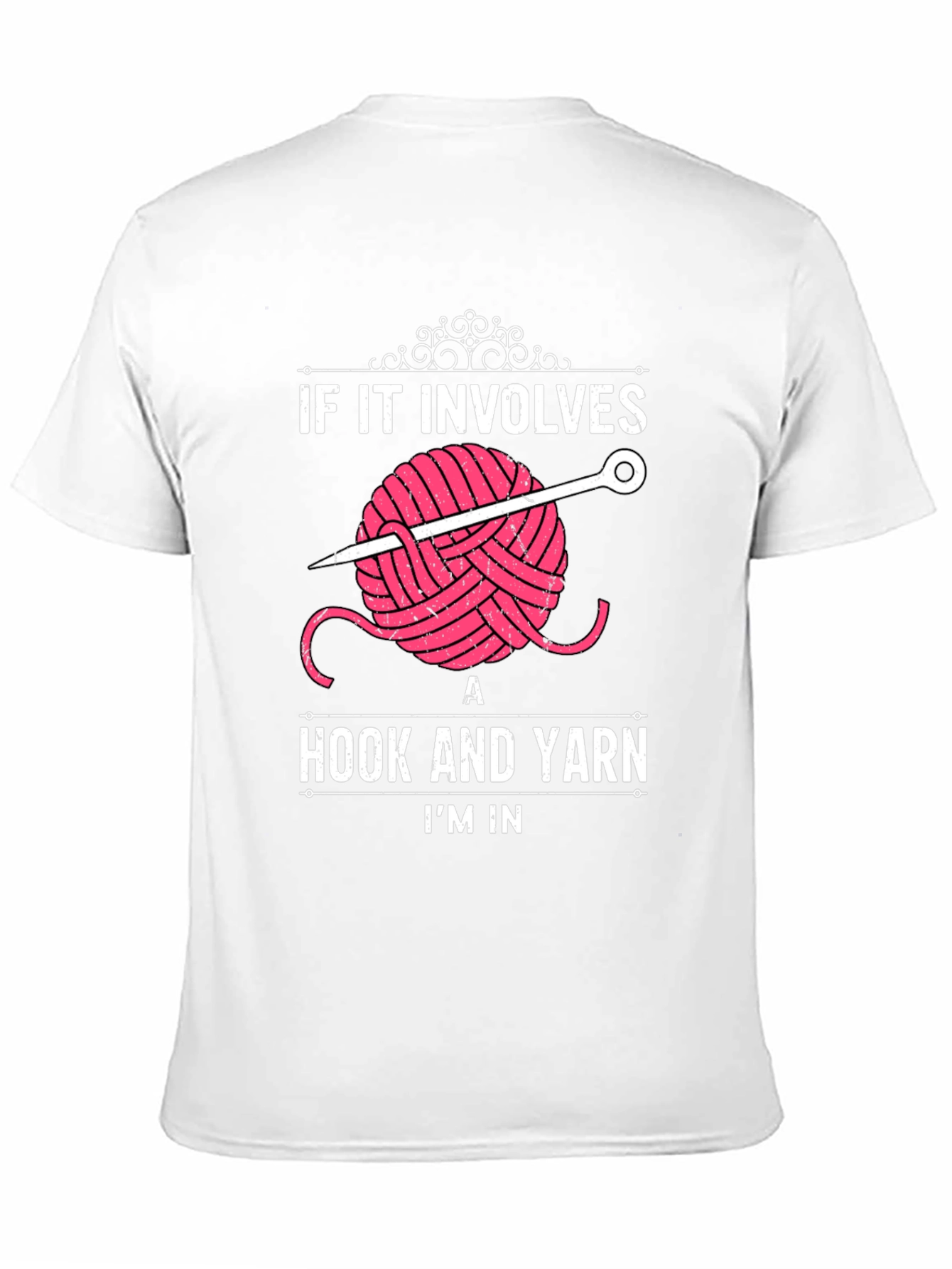 Crochet Lover T-Shirt - Hook and Yarn Im In!