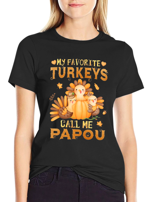 My Favorite Turkeys Call Me Papou T-Shirt