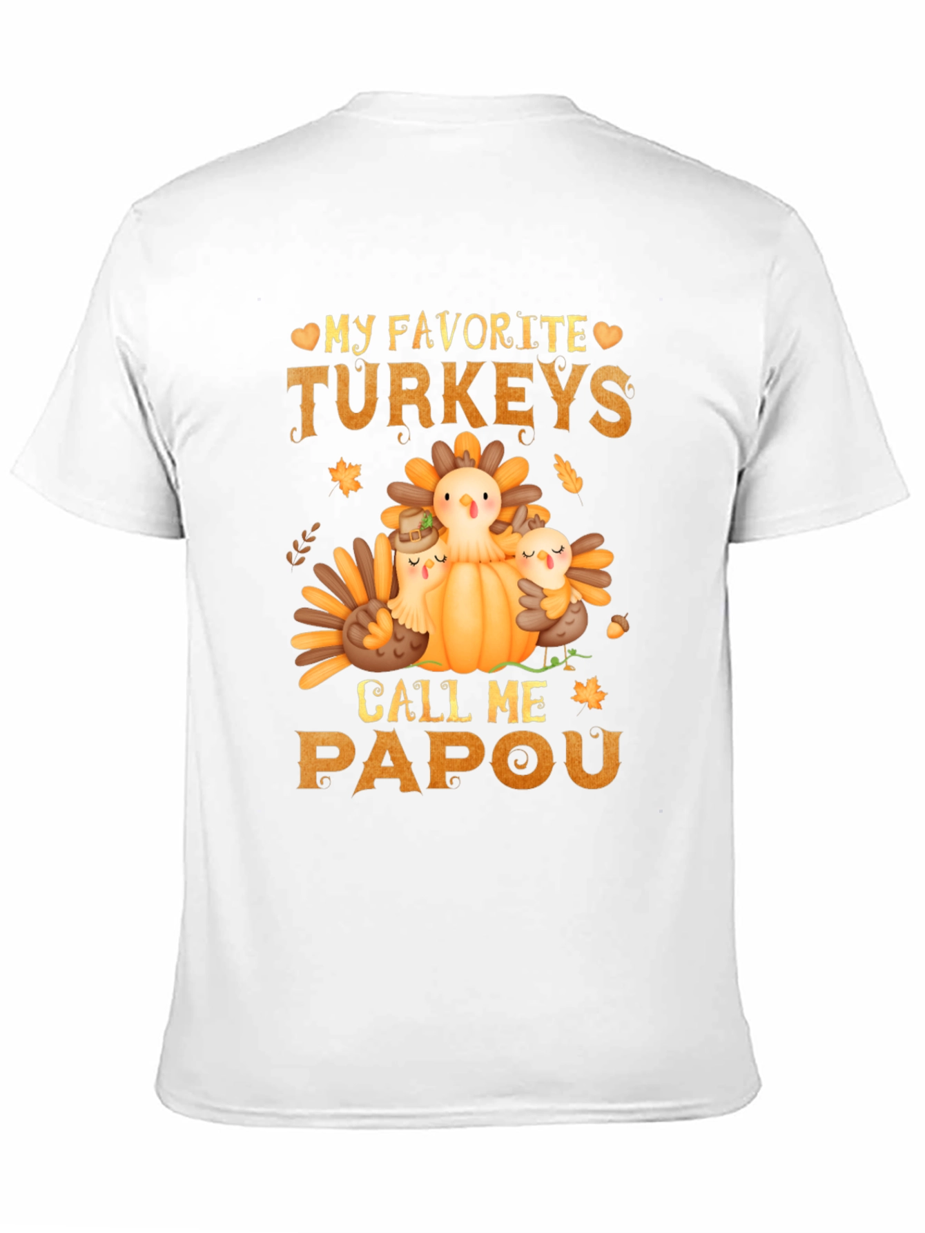 My Favorite Turkeys Call Me Papou T-Shirt