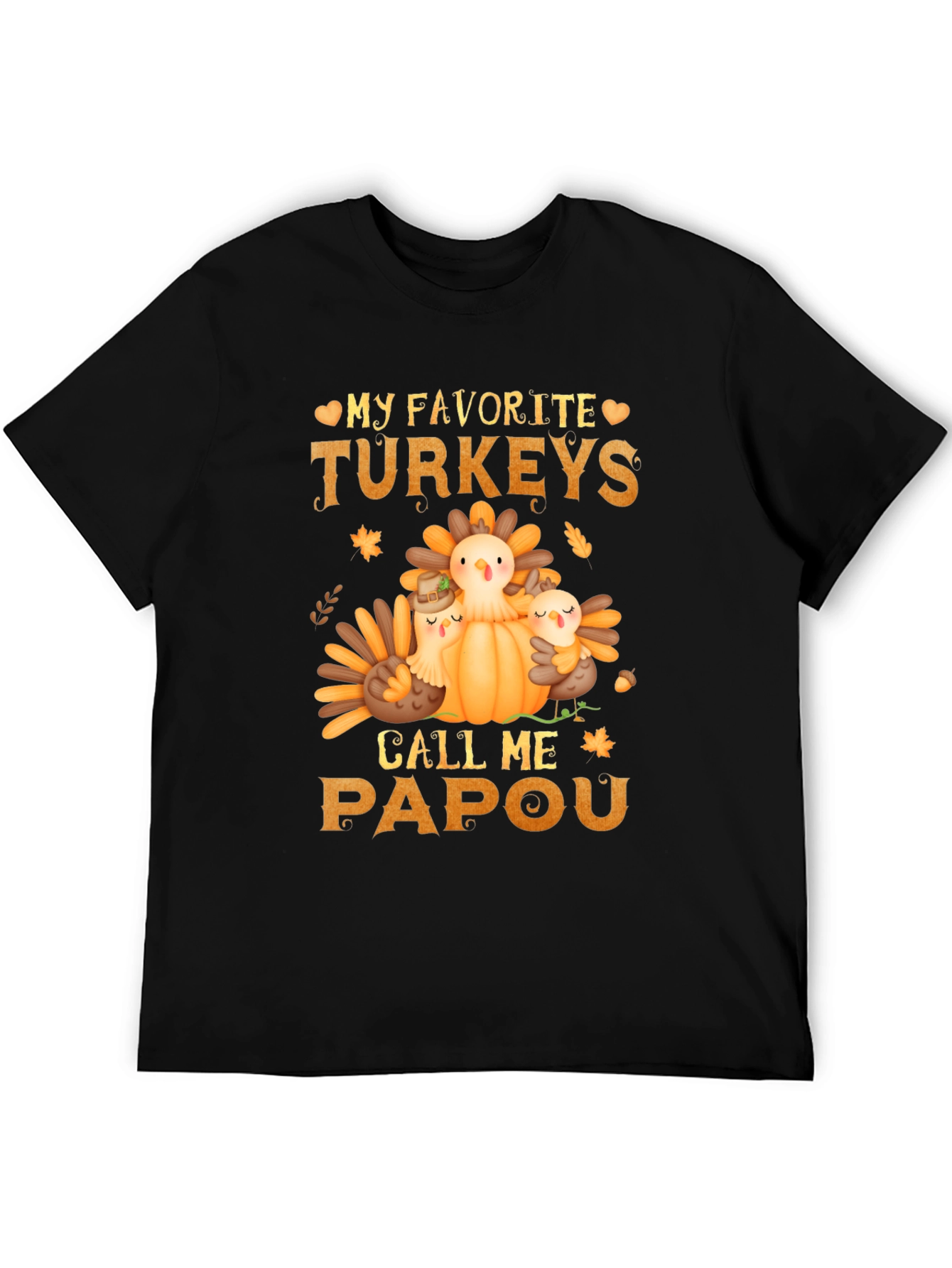 My Favorite Turkeys Call Me Papou T-Shirt