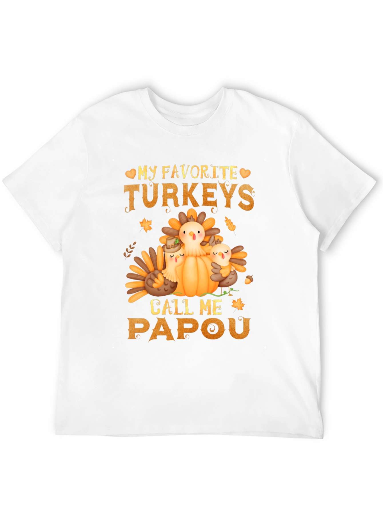 My Favorite Turkeys Call Me Papou T-Shirt