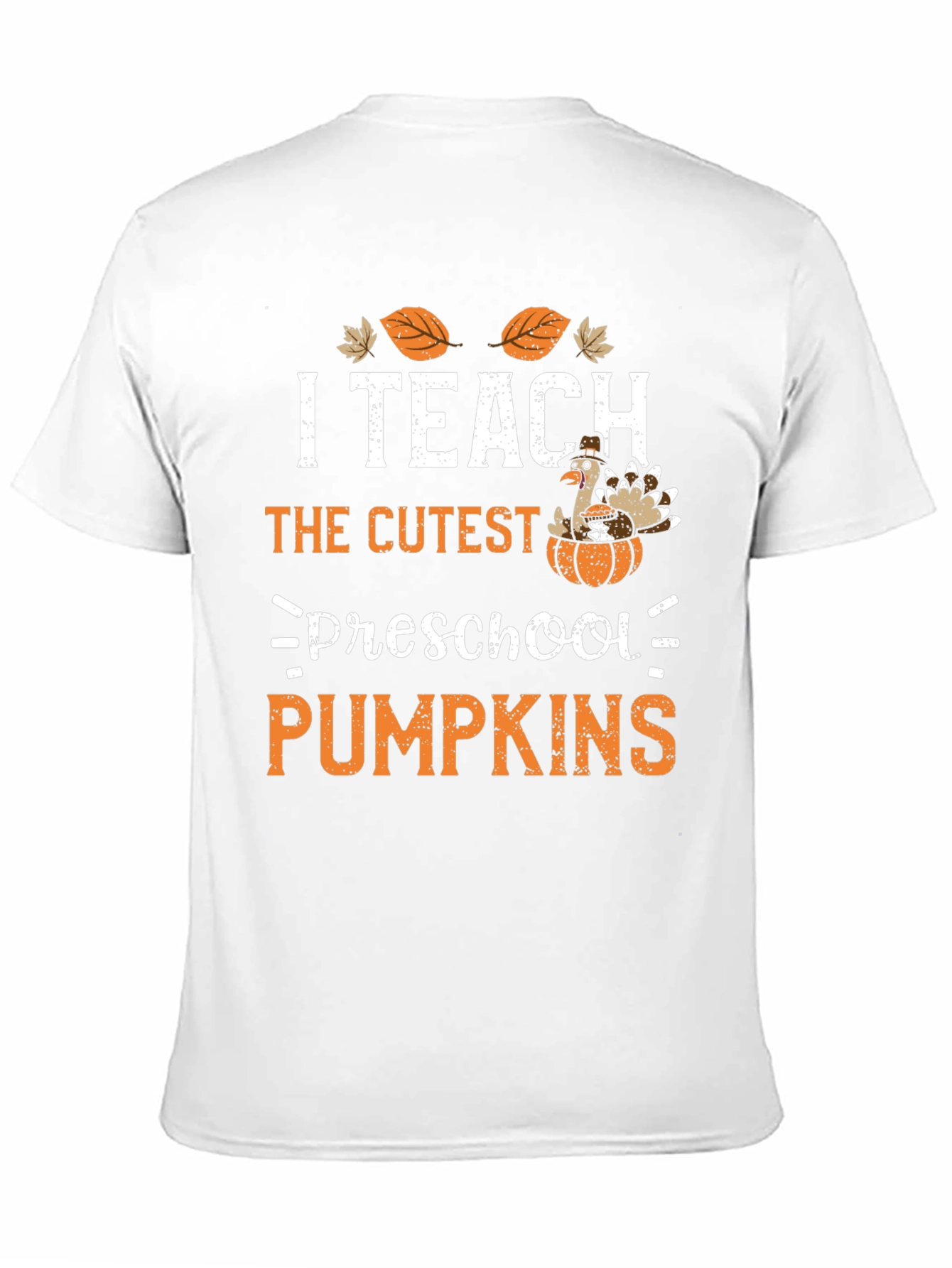 I Teach Preschool Pumpkins Thanksgiving T-Shirt