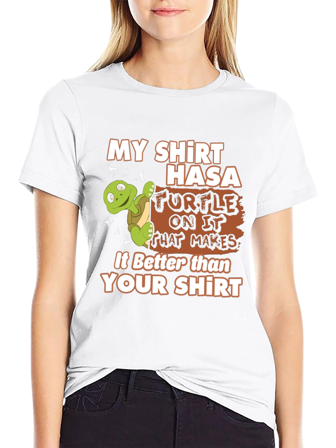Funny Turtle Graphic Tee - My Shirt is Better
