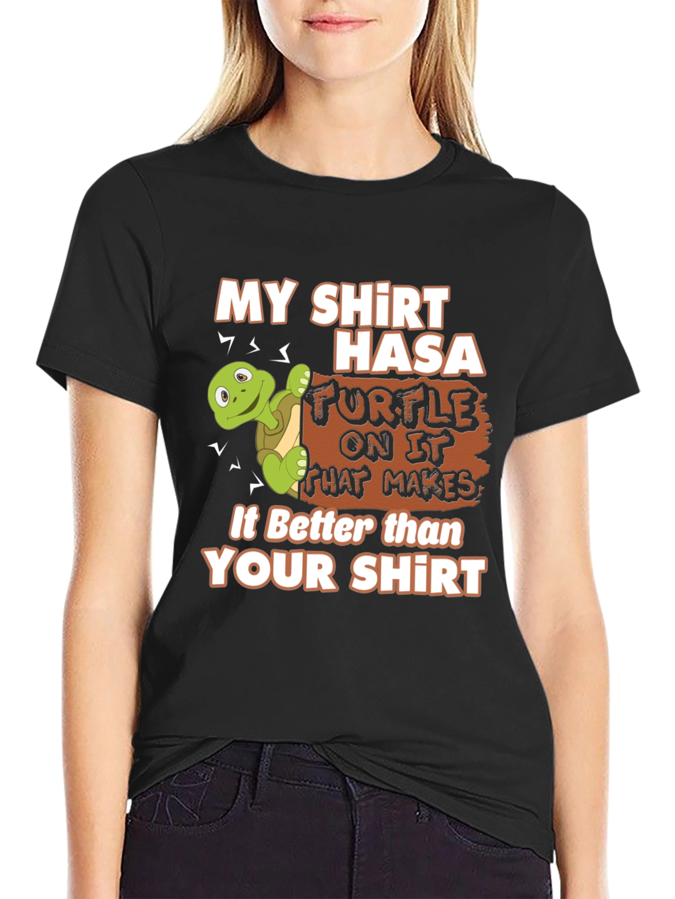 Funny Turtle Graphic Tee - My Shirt is Better