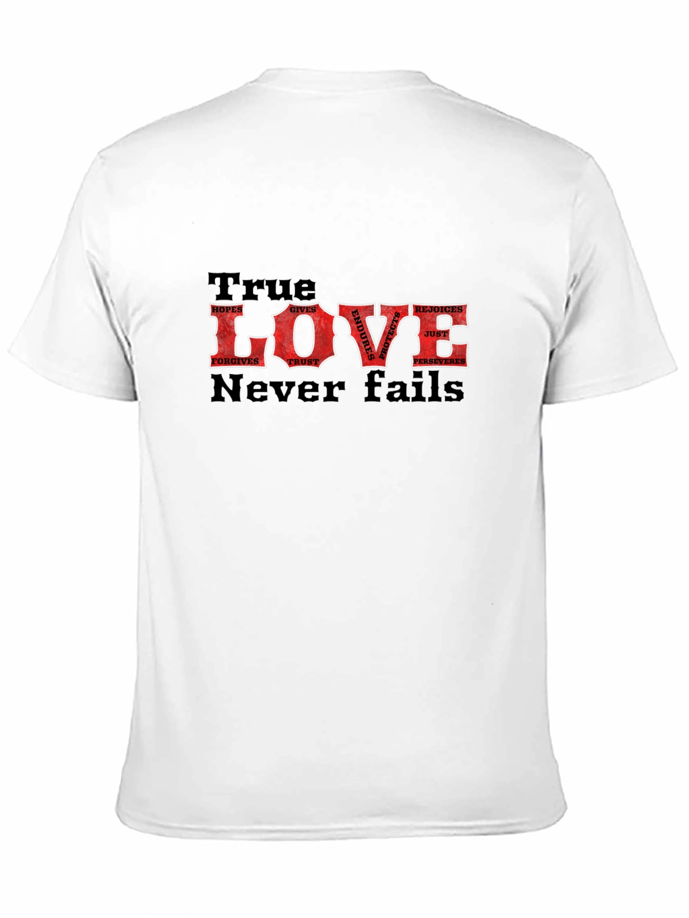 True Love Never Fails T-Shirt