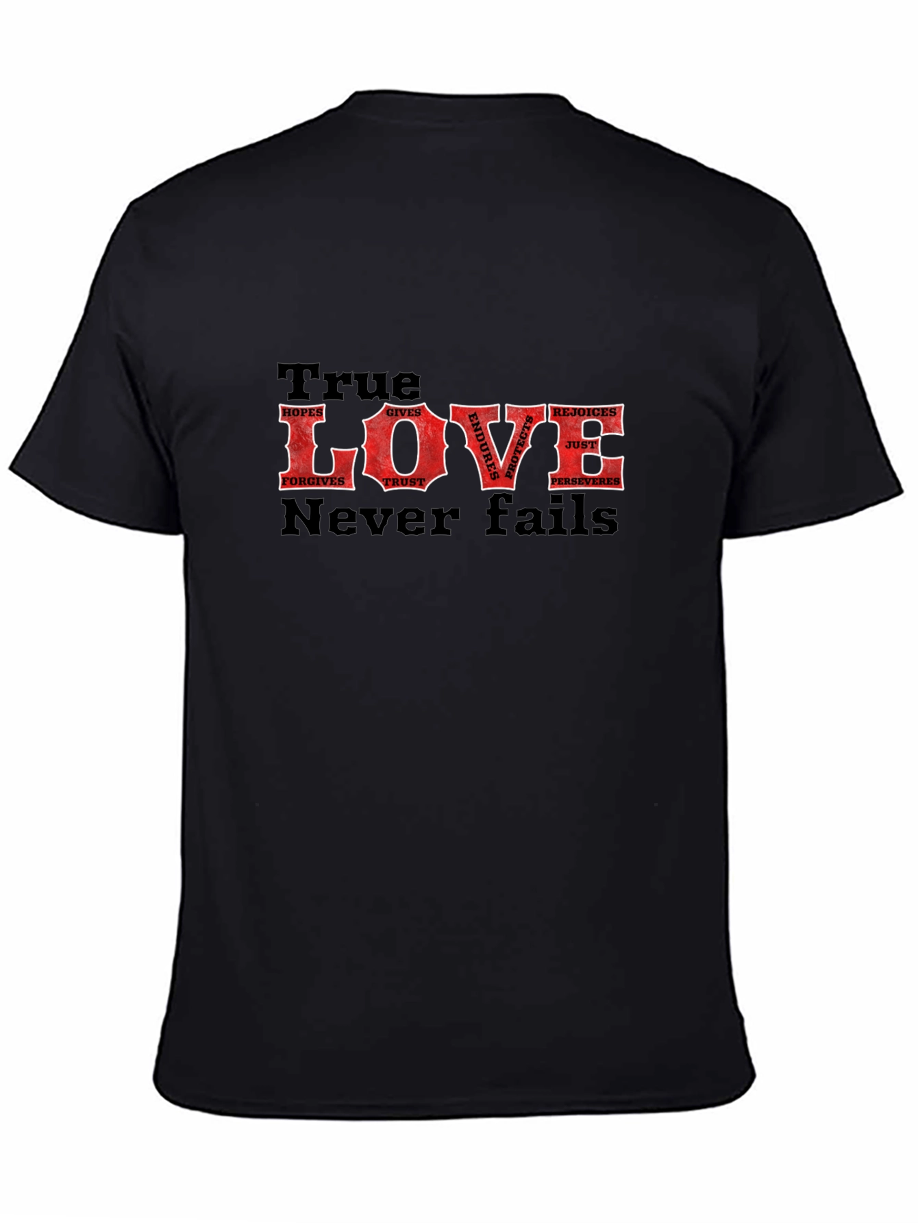 True Love Never Fails T-Shirt
